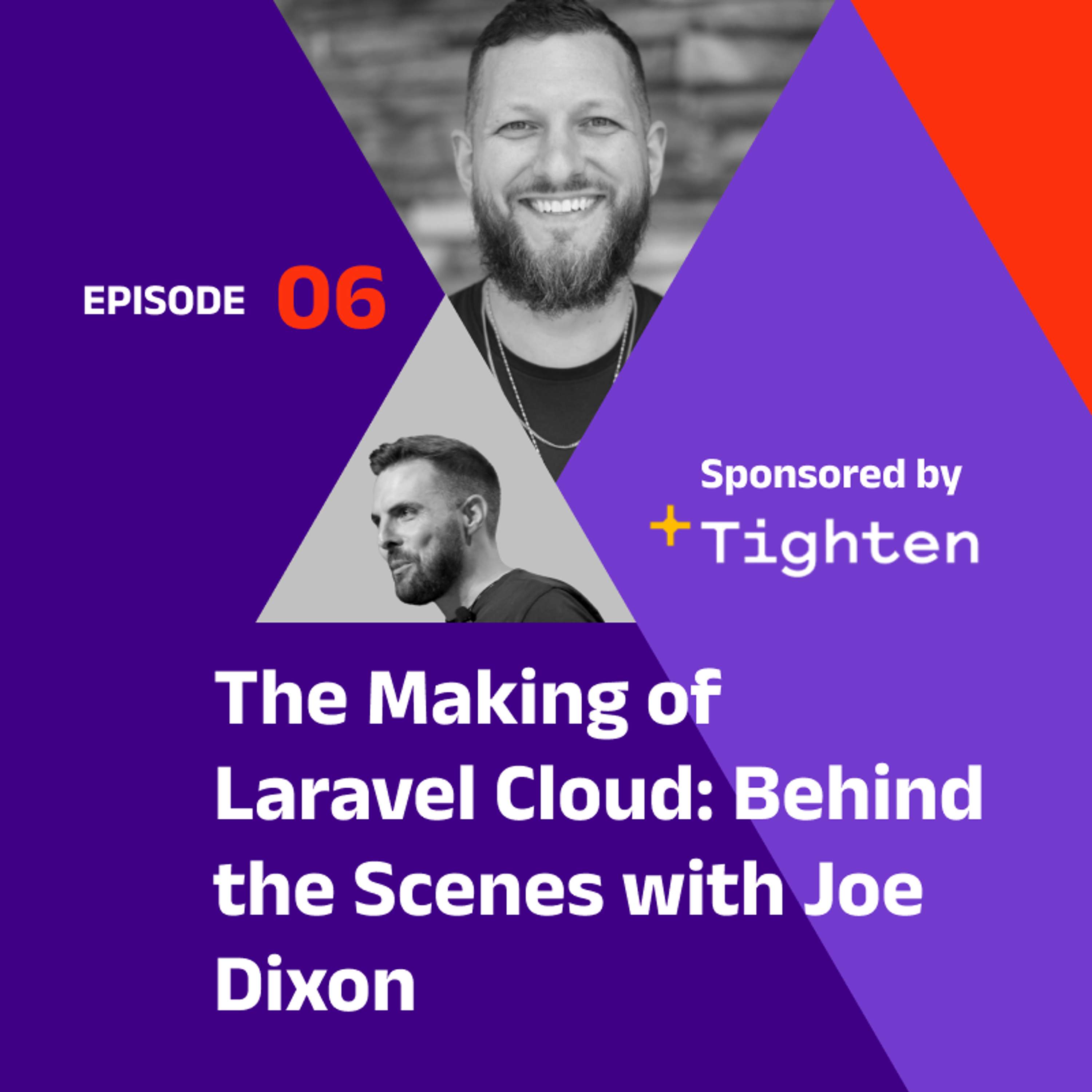 The Making of Laravel Cloud: Behind the Scenes with Joe Dixon The Laravel Podcast The Making of Laravel Cloud: Behind the Scenes with Joe Dixon