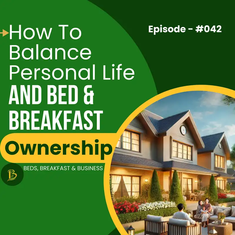 How To Balance B&B And Personal Life-042