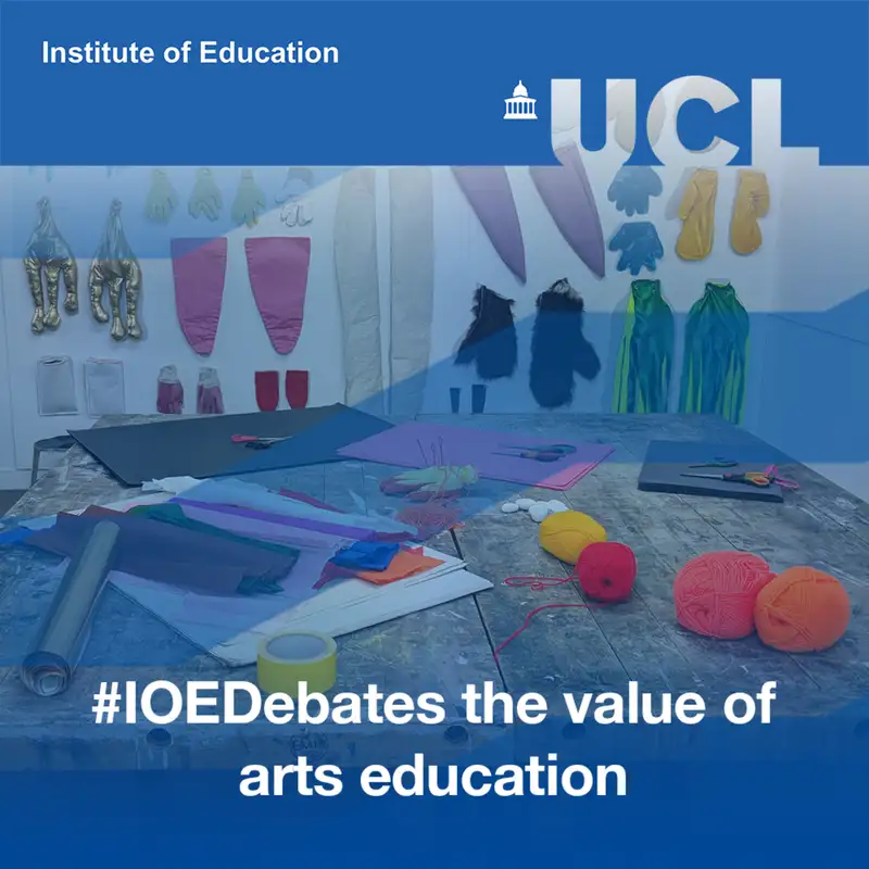 What if... we placed greater value on arts education in our schools system? | IOE Debates