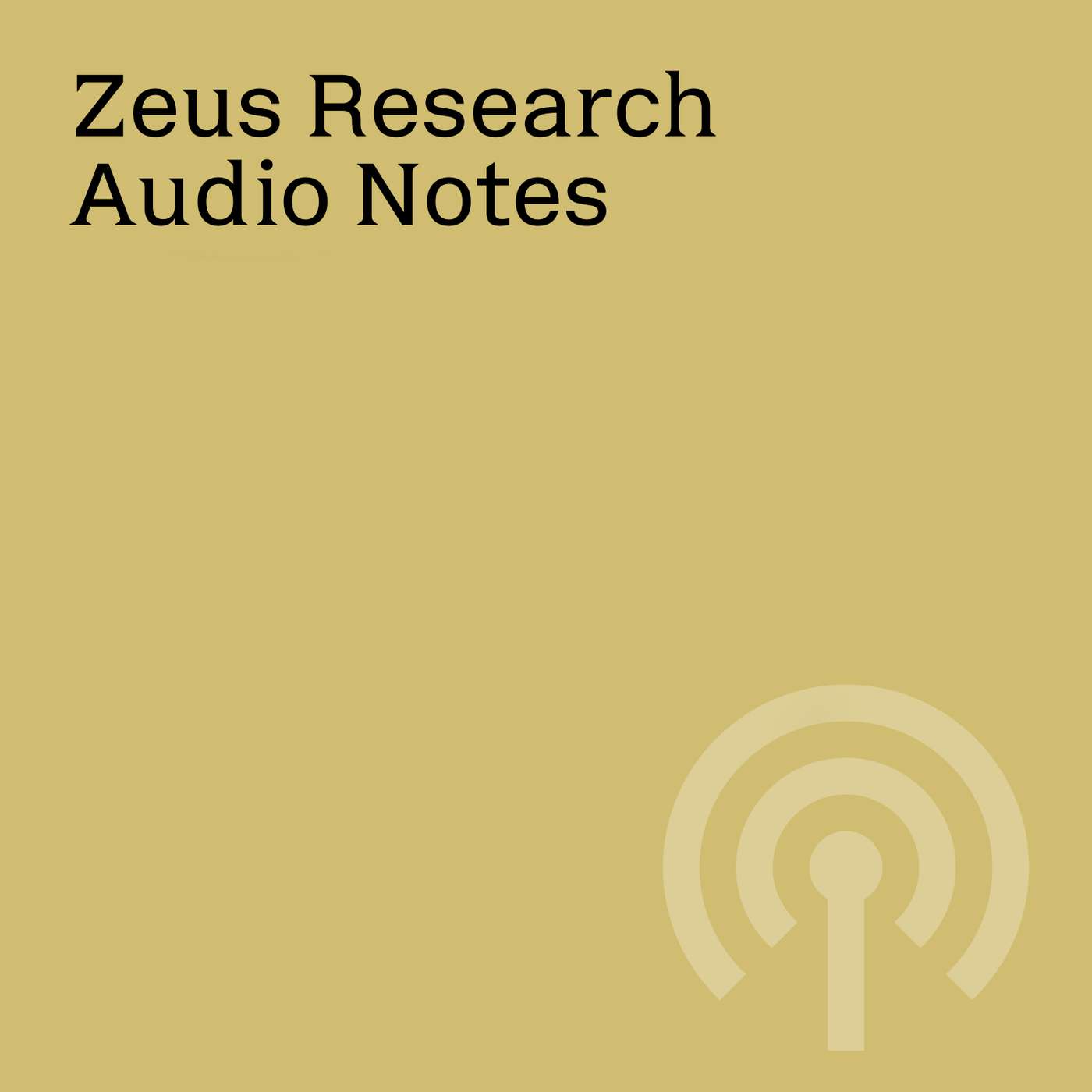 Zeus Research Audio Notes