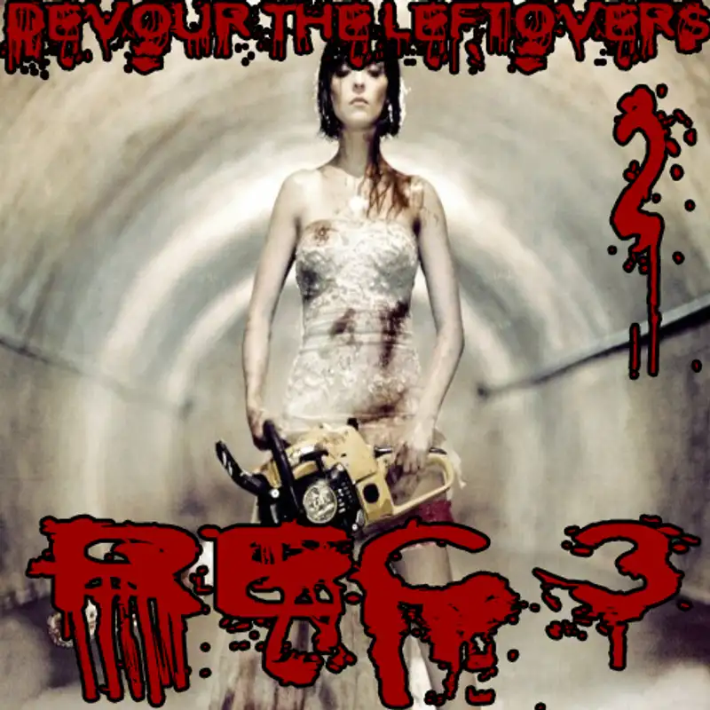 Devour The Leftovers 2: REC 3