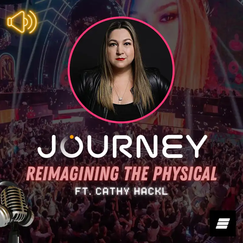 Cathy Hackl Of Journey: Reimagining The Physical, Plus: Bryan Myint of Republic Crypto, And More…