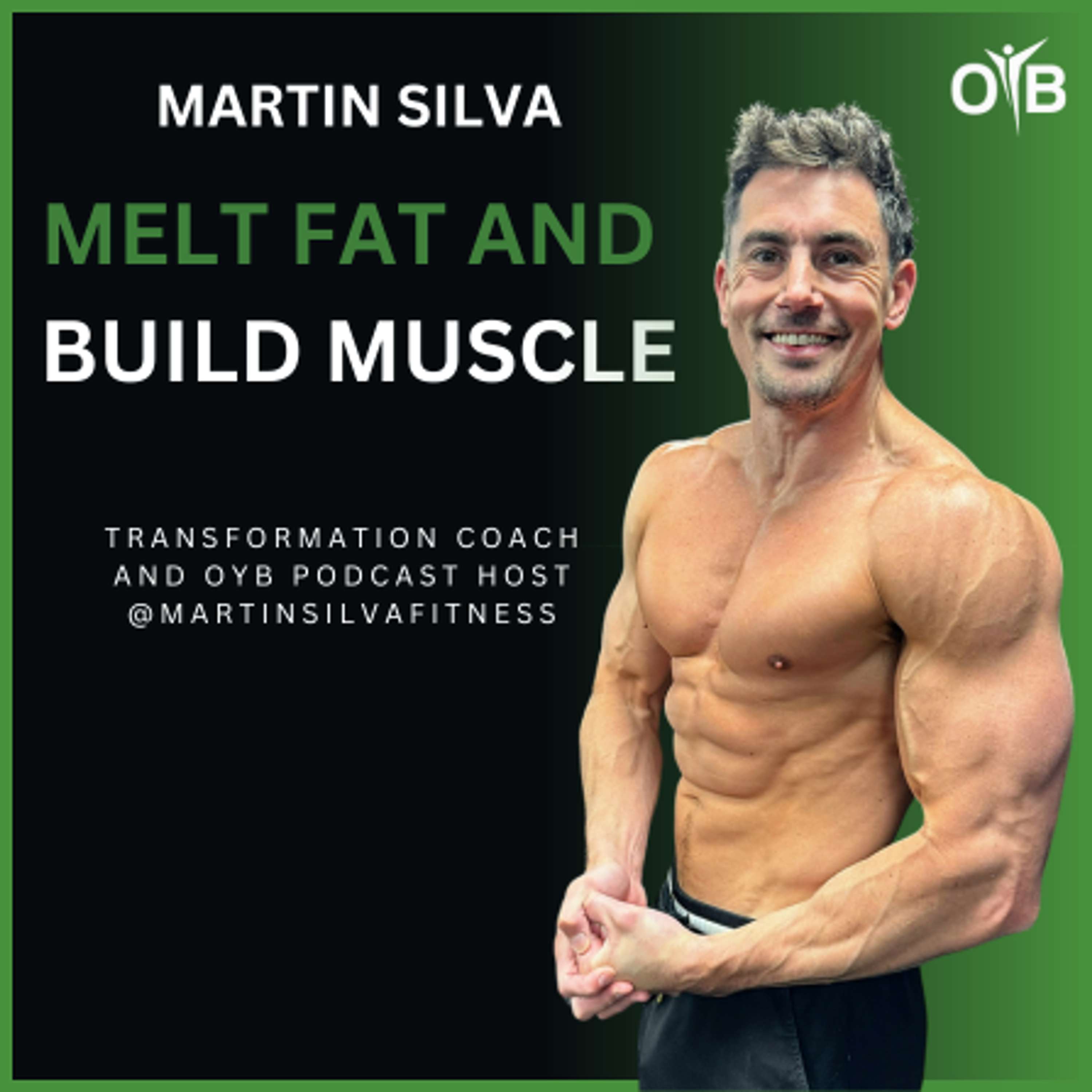 Fat Loss And Muscle Gain Mastery {Body Transformation Masterclass With Martin Silva}