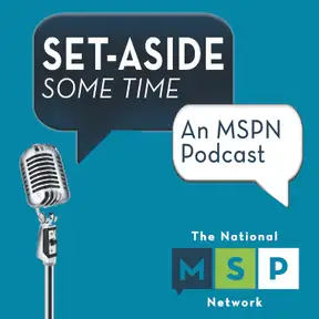 Set-Aside Some Time: An MSPN Podcast