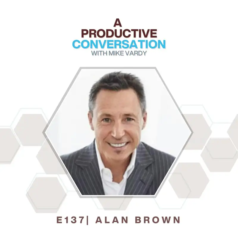 The Inner Game of Productivity with Alan Brown