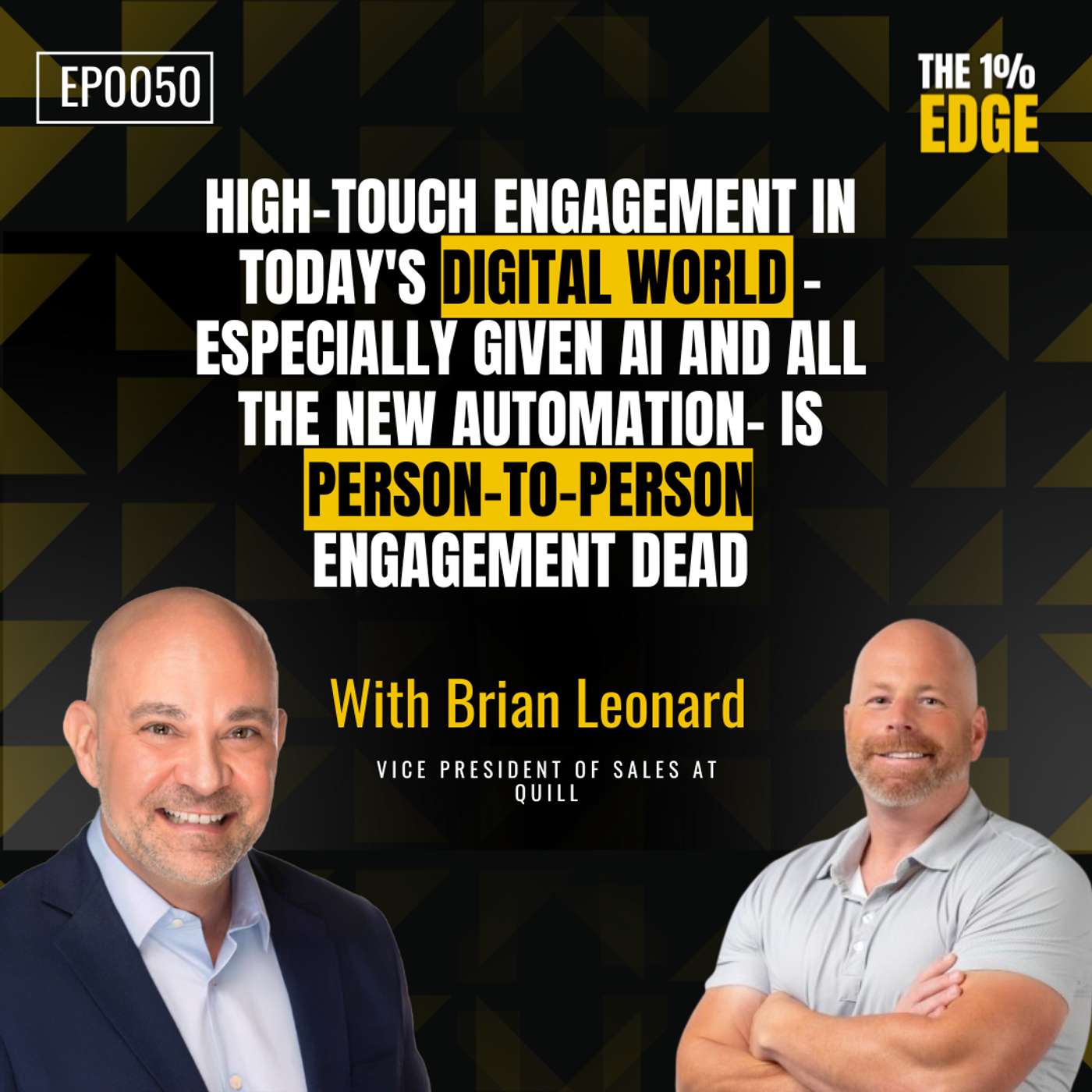 E50 – HIGH-TOUCH ENGAGEMENT IN TODAY’S DIGITAL WORLD | Brian Leonard