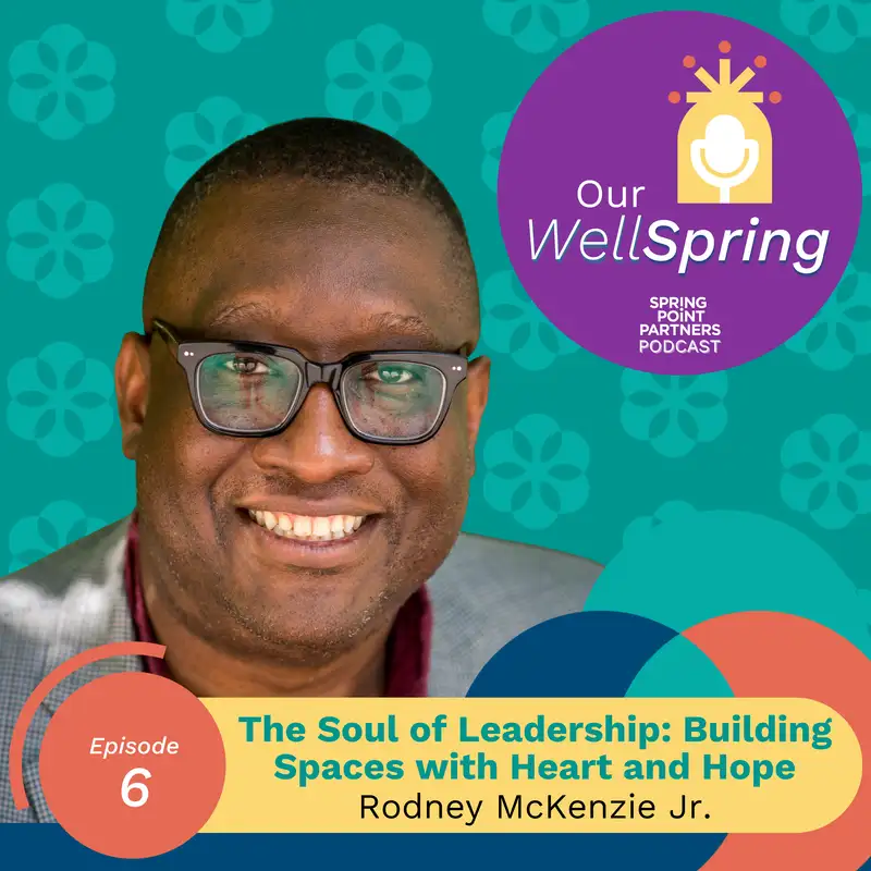 The Soul of Leadership: Building Spaces with Heart and Hope