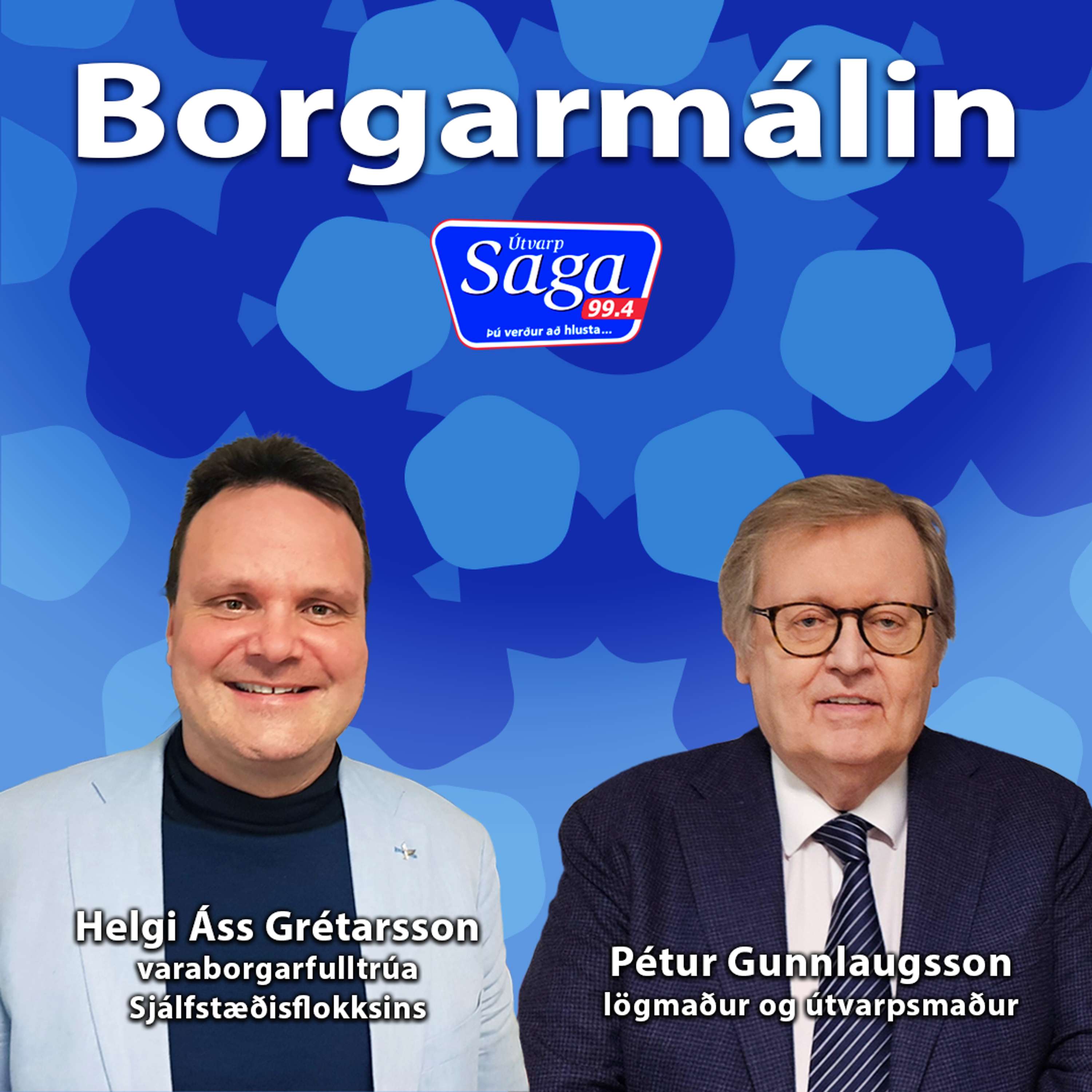 Borgarmálin - Helga Áss Grétarsson varaborgarfulltrúa Sjálfstæðisflokksins um stóru málin í borginni