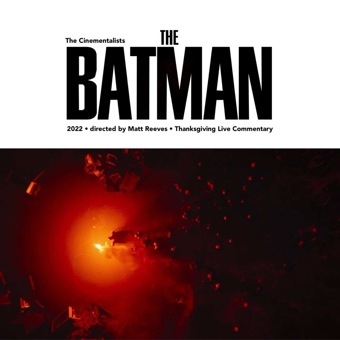 Thanksgiving ‘24 • The Batman (2022) Live Commentary