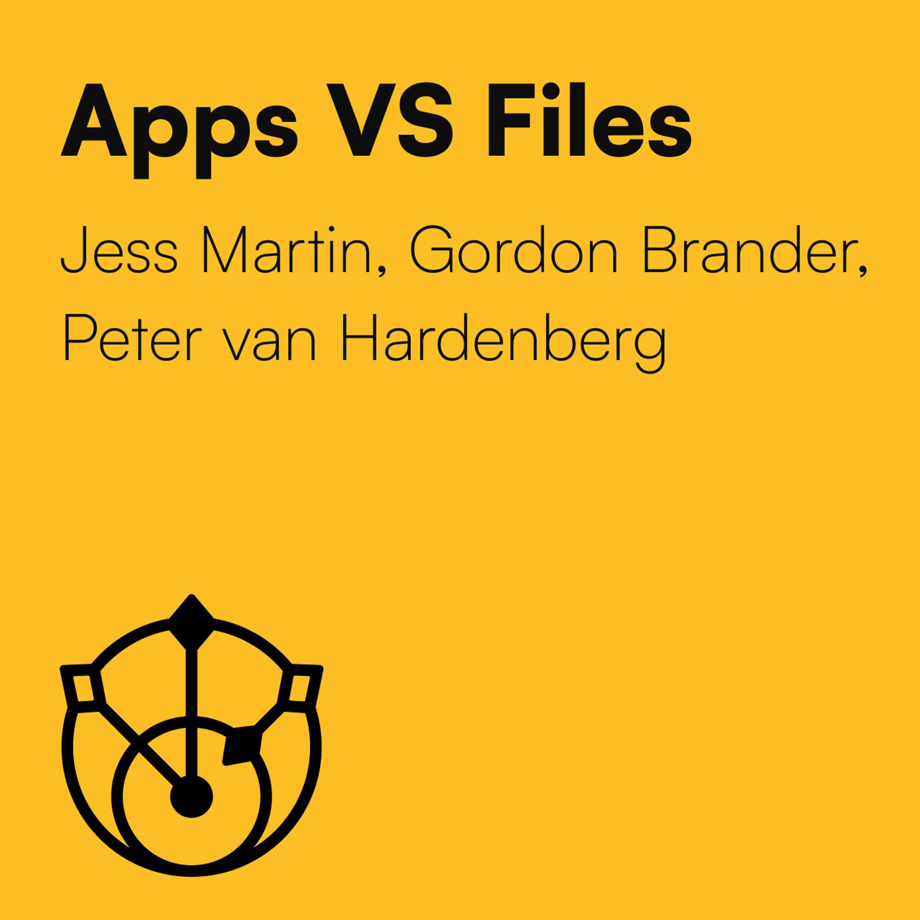 Special episode: Apps vs Files with Gordon Brander, Peter van Hardenberg & Jess Martin.