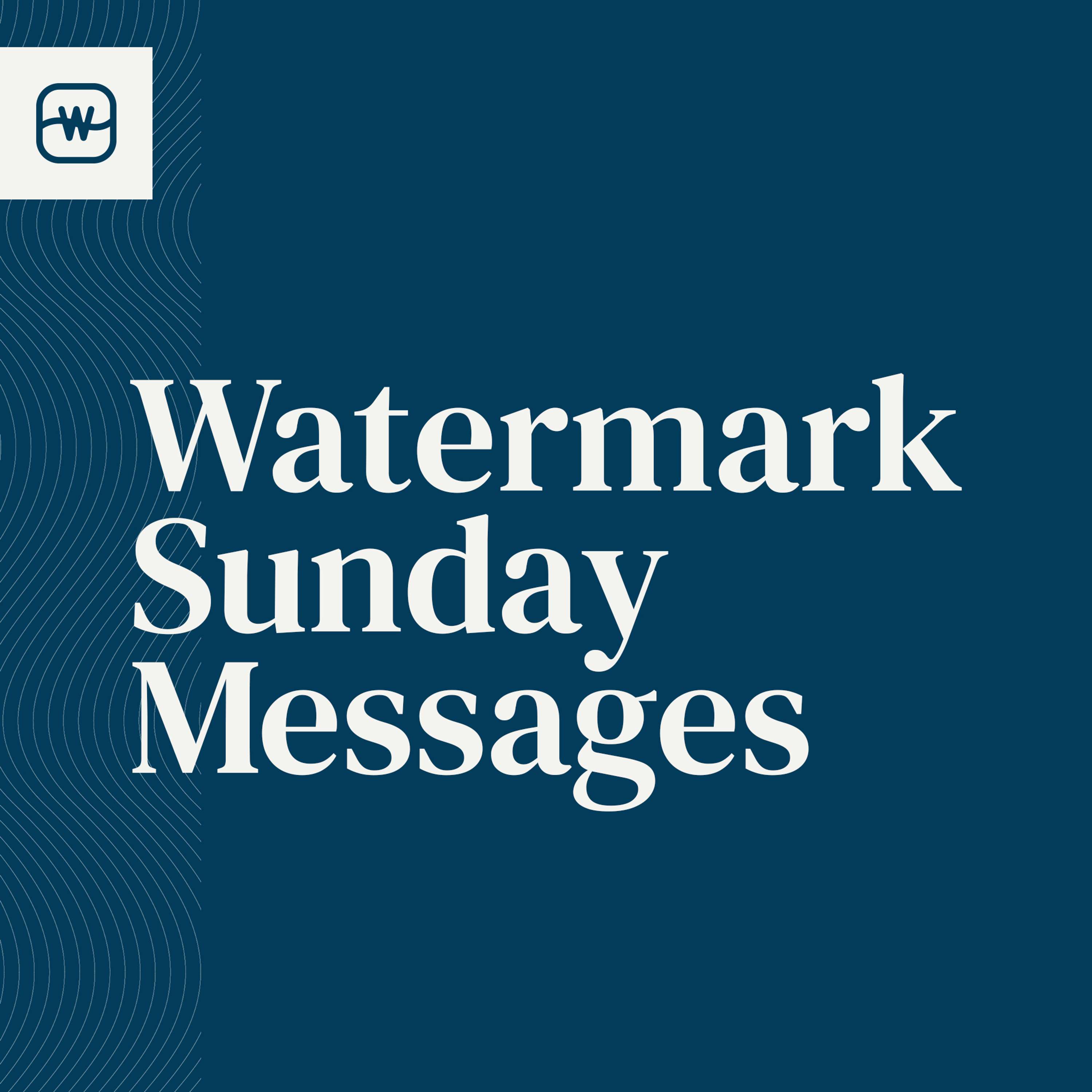 Watermark Sunday Messages