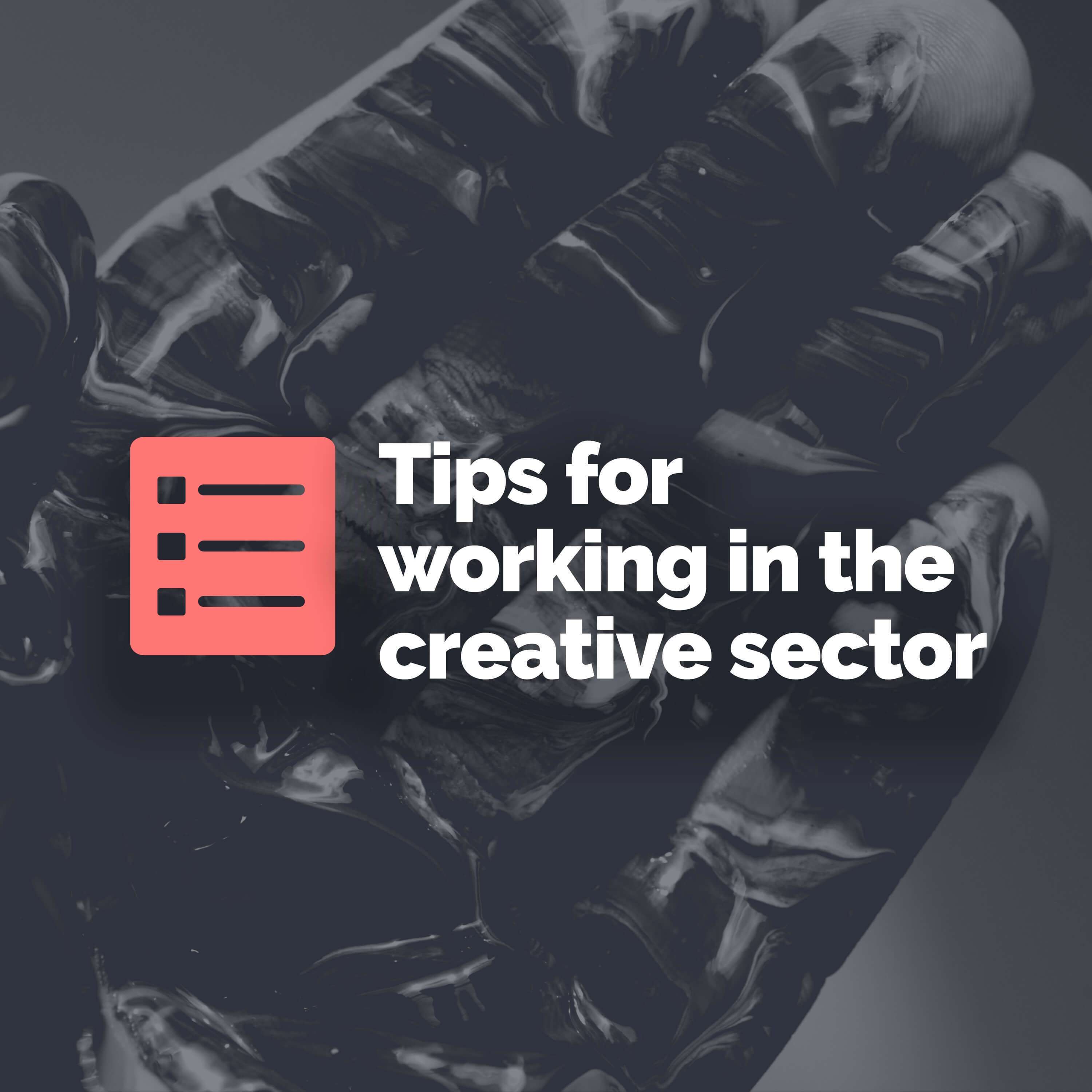 Top 5 tips for working in the creative sector