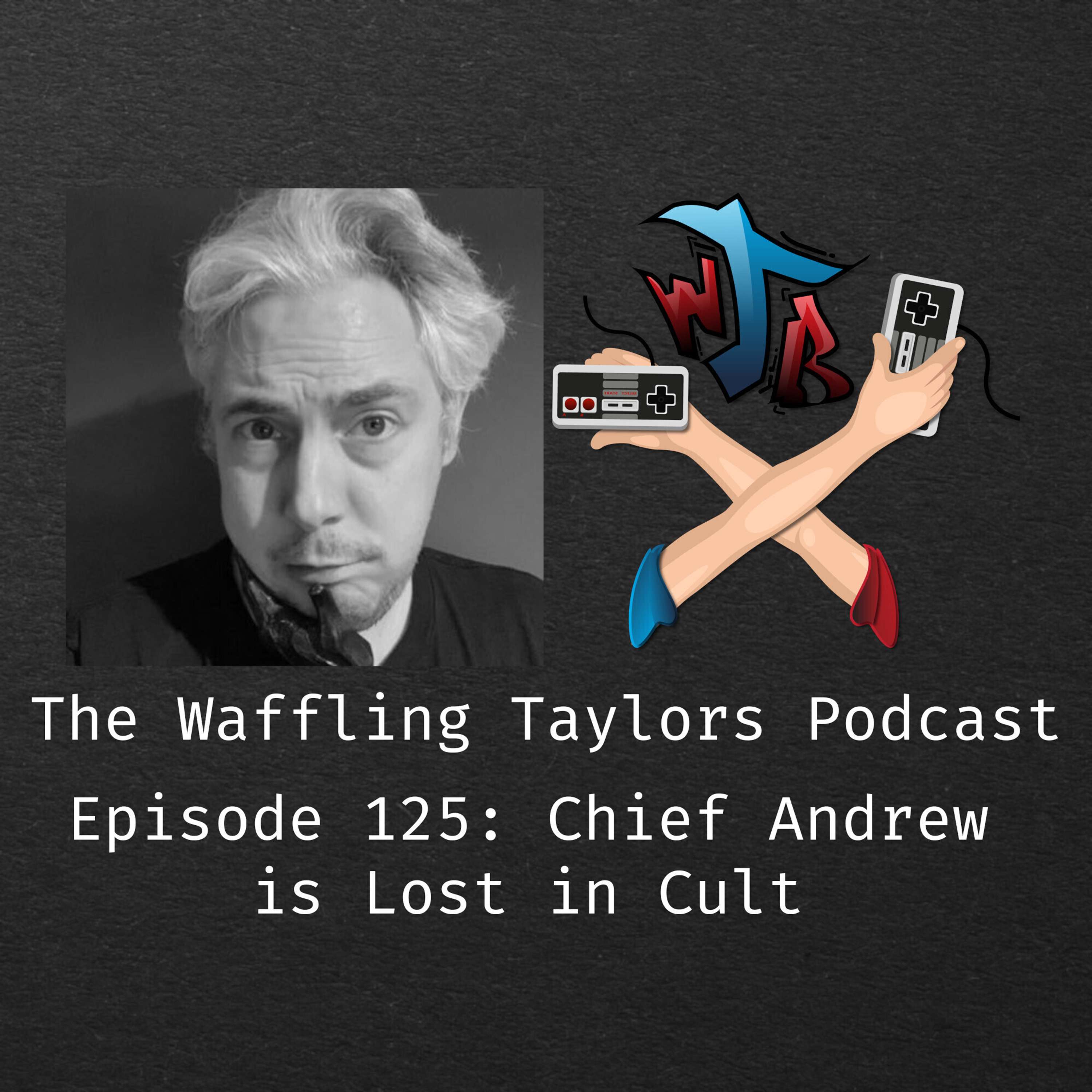 Chief Andrew is Lost in Cult