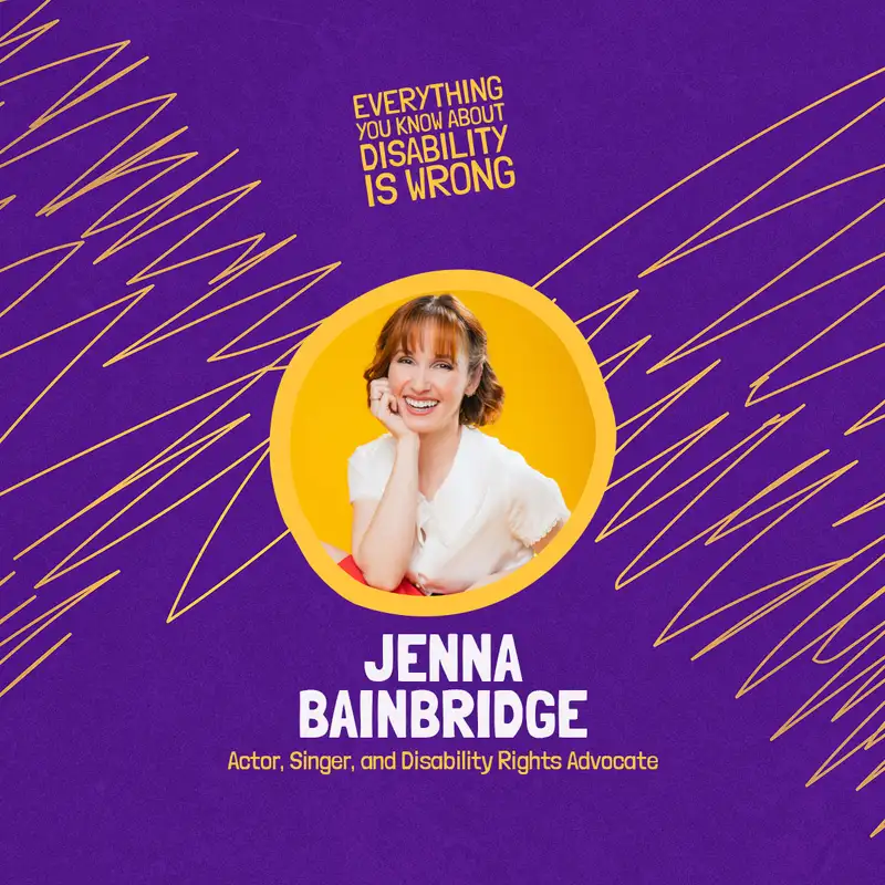 Redefining Accessibility: Jenna Bainbridge’s Impact on Theater and Disability Representation | Episode 10