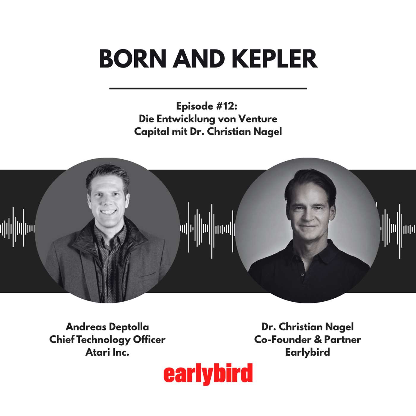 #12 The Evolution of Venture Capital with Dr. Christian Nagel from Earlybird (GER)