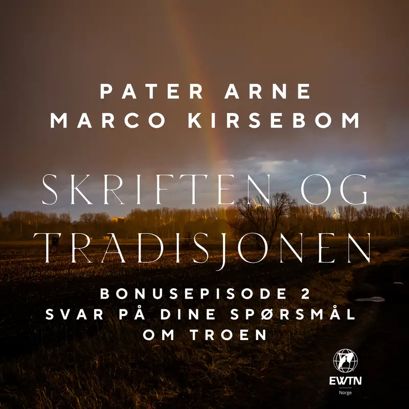 Skriften og tradisjonen - Bonusepisode 2