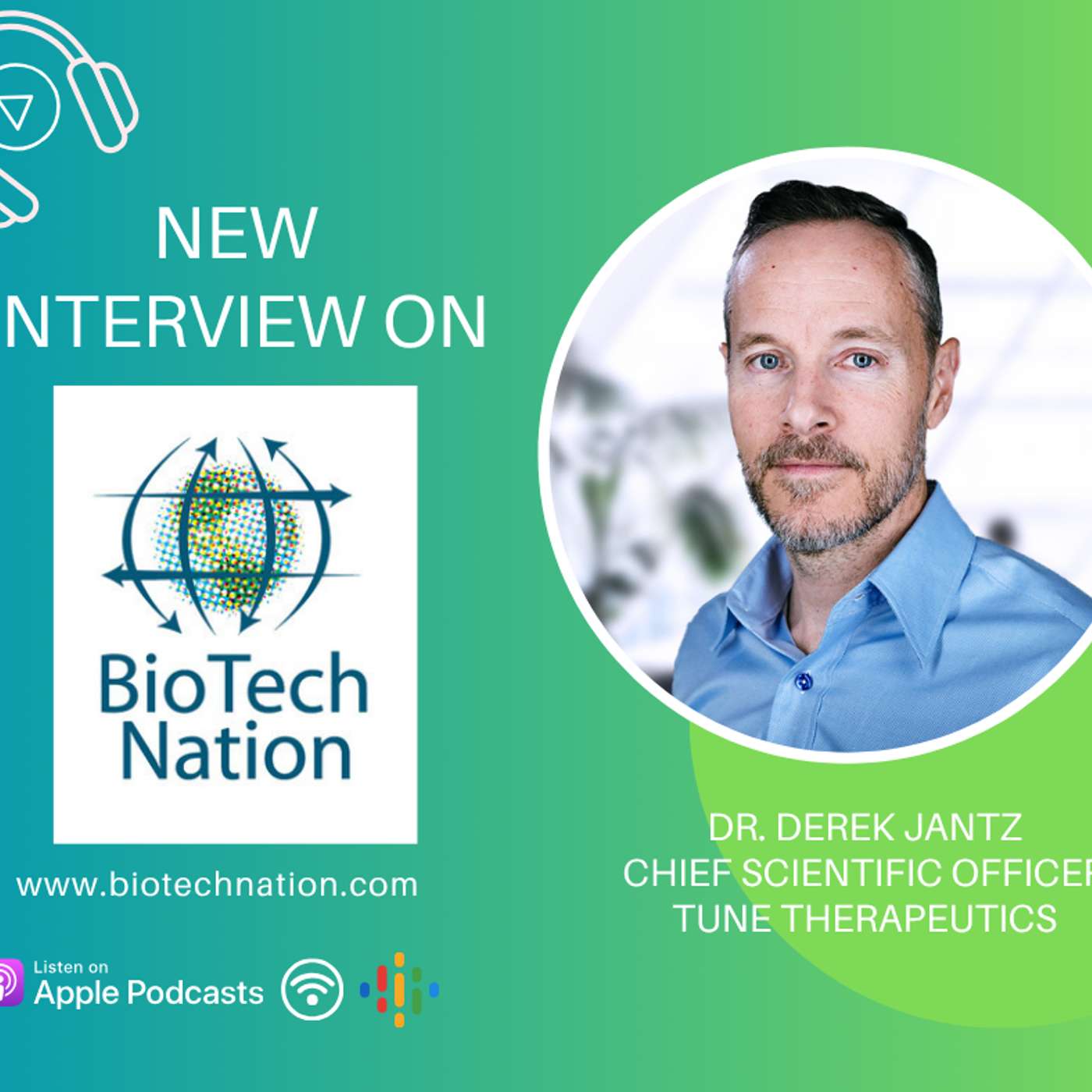 Tuning your own DNA?? Dr. Derek Jantz, Chief Scientific Officer, Tune Therapeutics