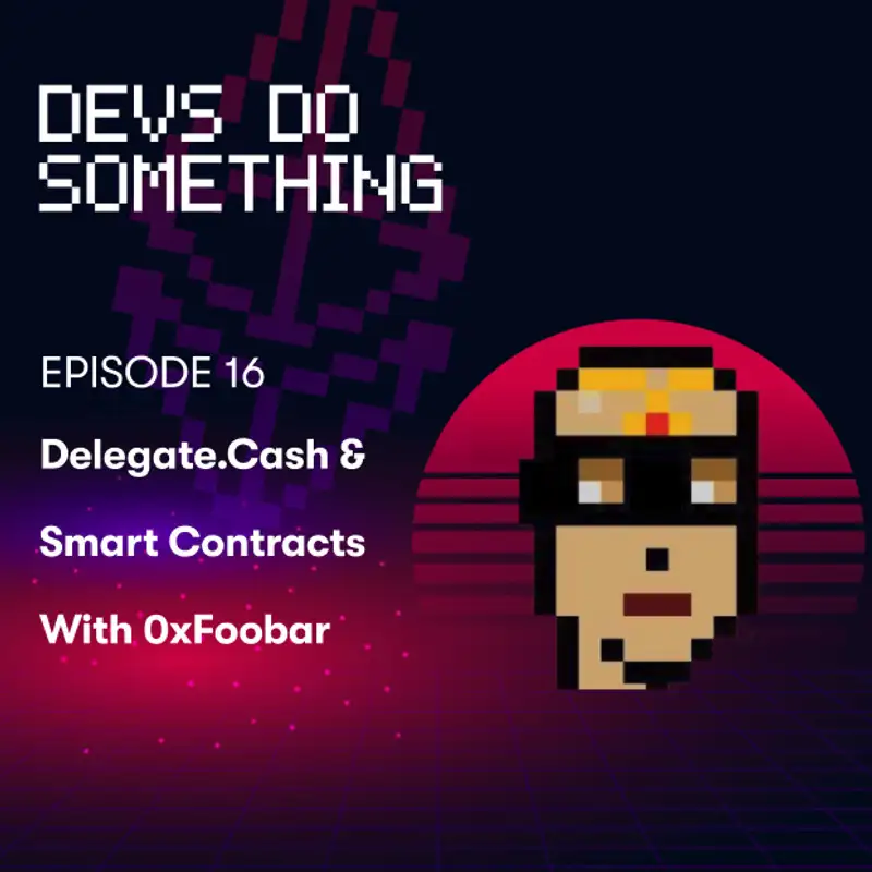 0xFoobar on Delegate.cash and Building Immutable Smart Contracts