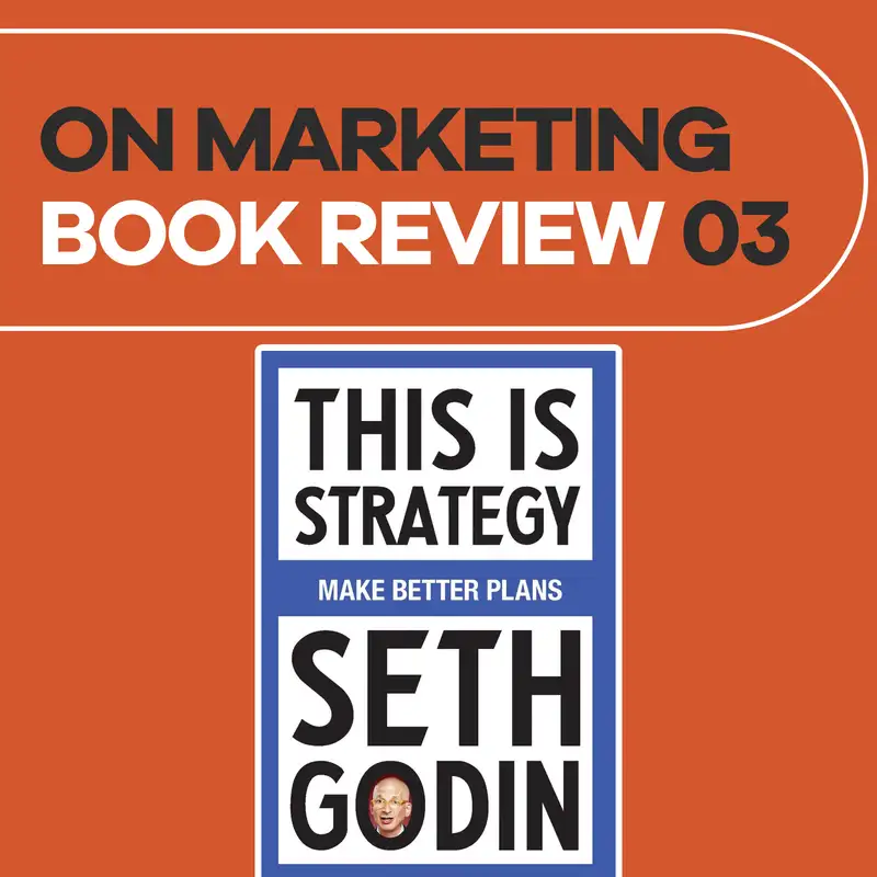 Book Review #3: This Is Strategy by Seth Godin