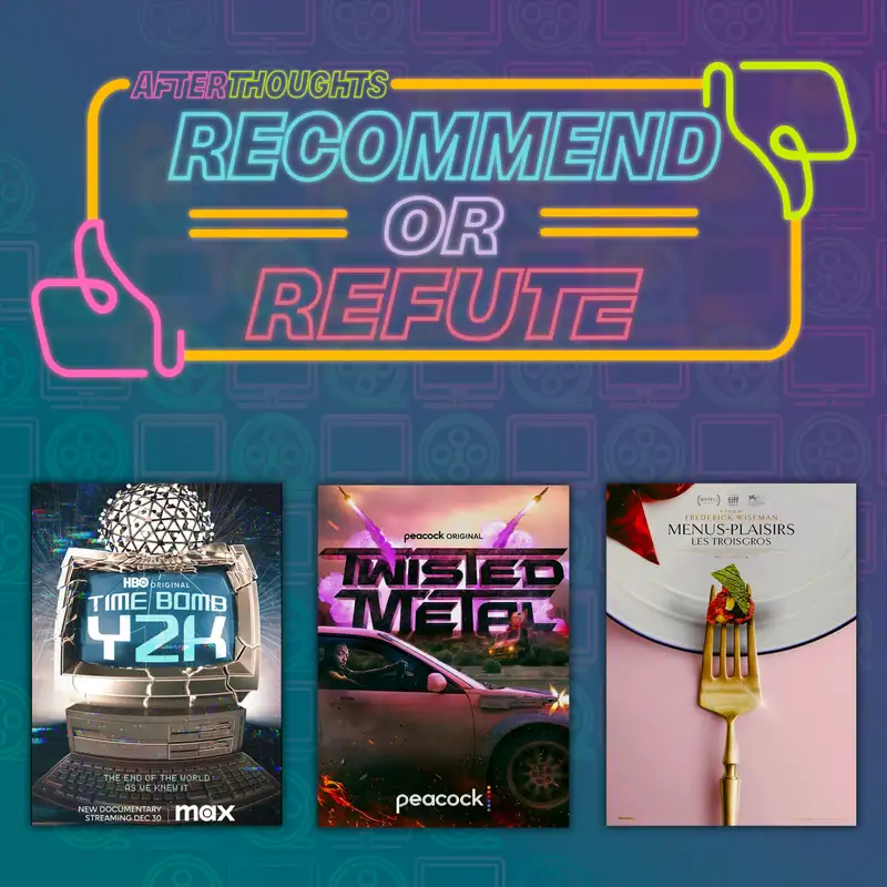 Recommend or Refute | Timebomb Y2K (2023), Twisted Metal (2023), Menus-Plaisirs - Les Troisgros (2023)