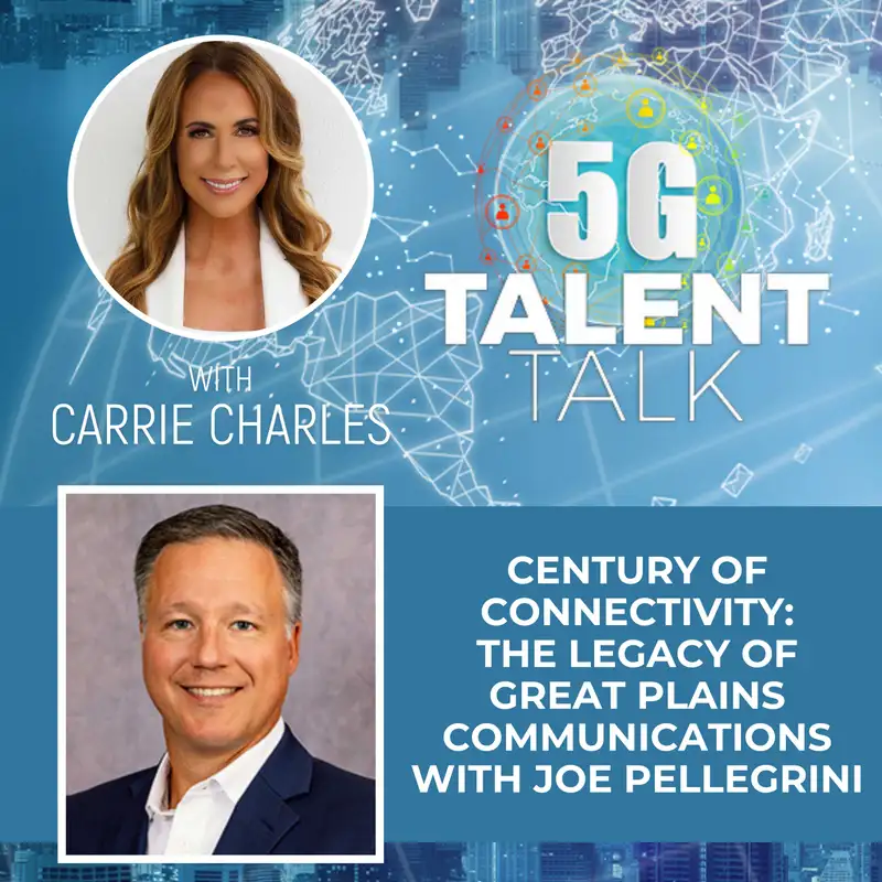 Century of Connectivity: The Legacy of Great Plains Communications with Joe Pellegrini