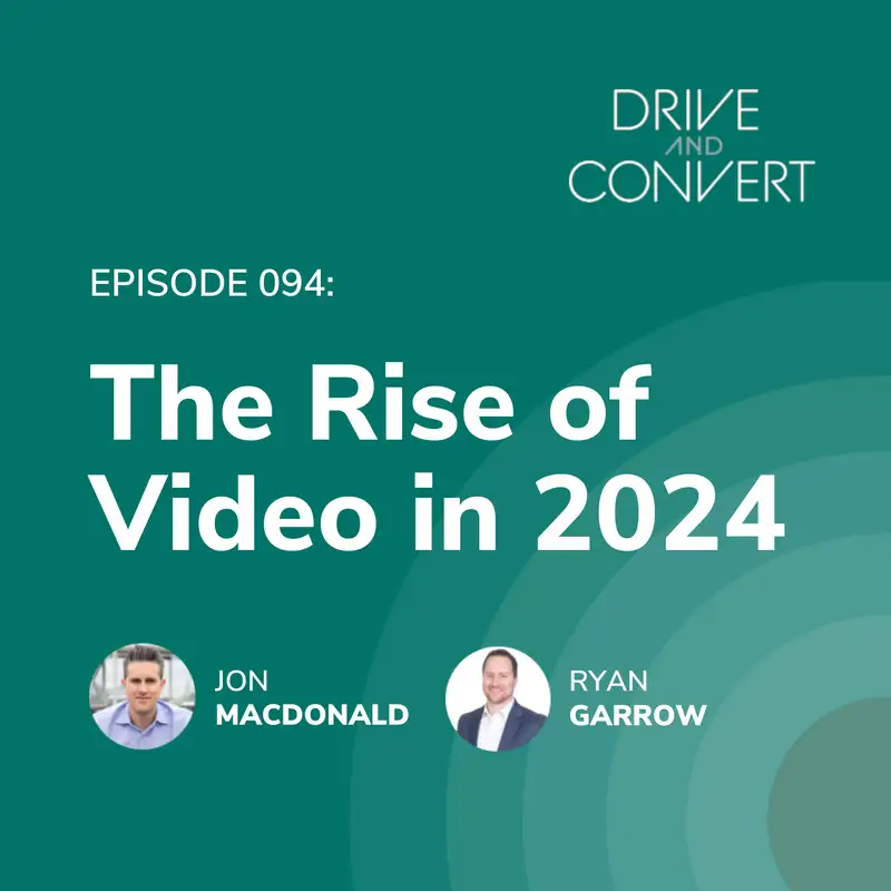 Episode 94: The Rise of Video in 2024