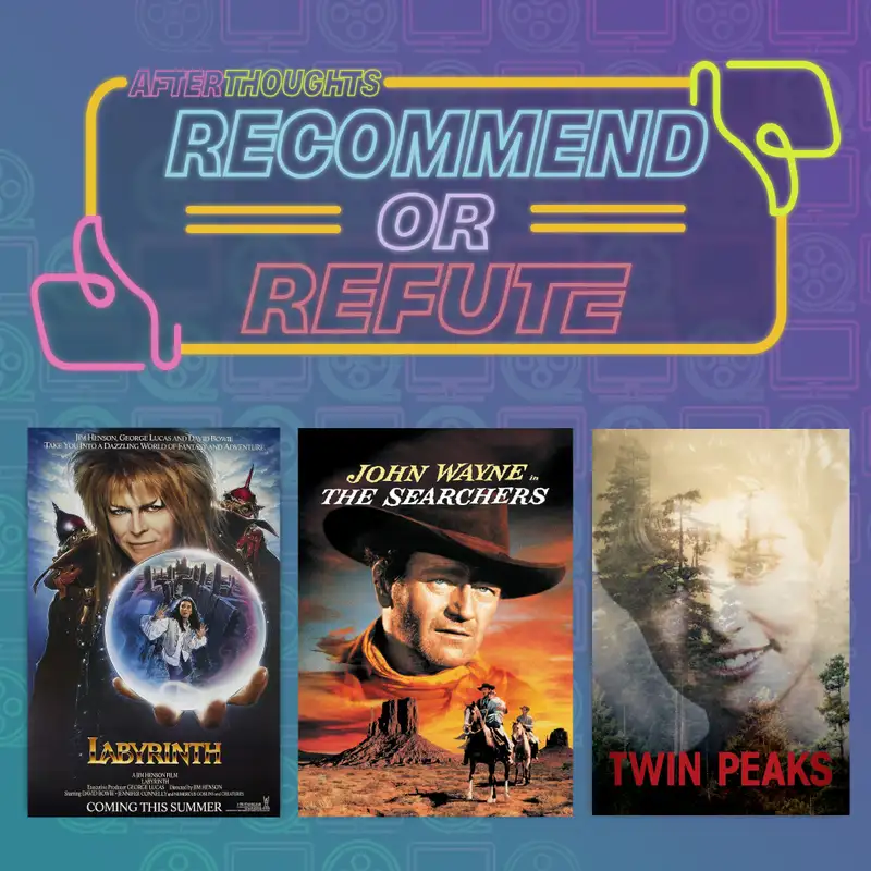 Recommend or Refute | Labyrinth, The Searchers, and Twin Peaks Season 1