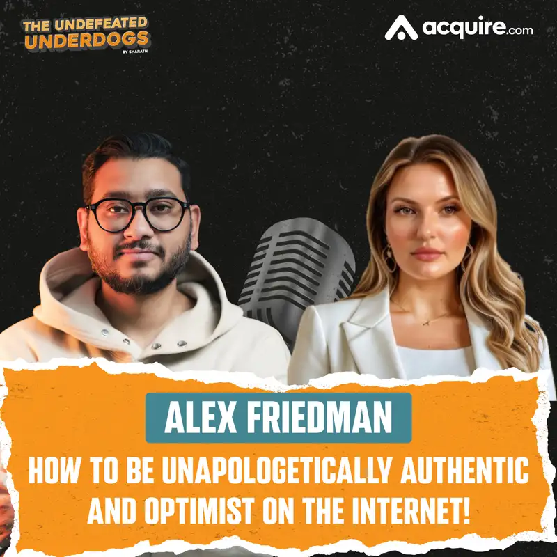 Alex Friedman - How to be unapologetically authentic and optimist on the Internet!