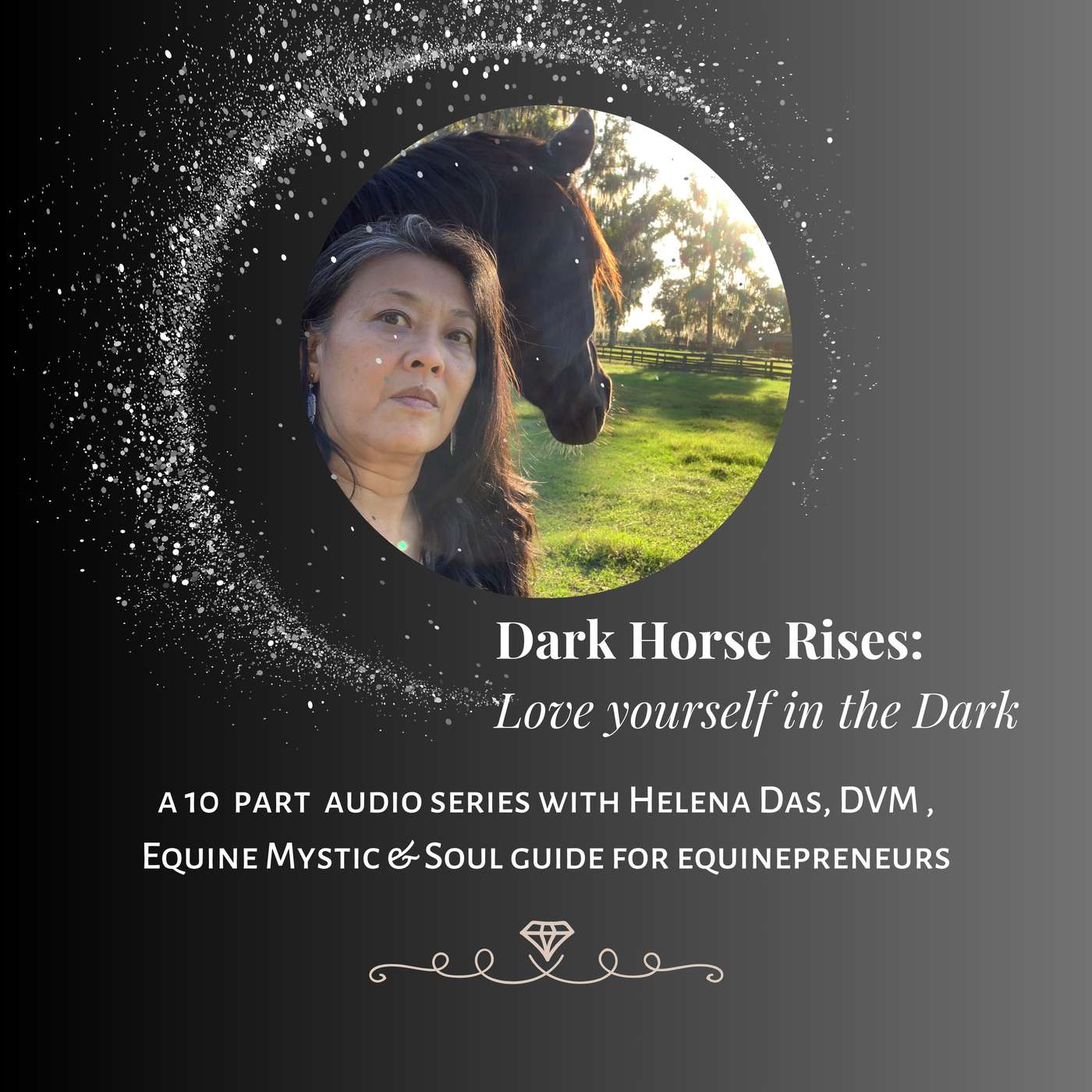 Dark Horse Rises 🐎 💖 💫:  Love yourself in the Dark, a 10 part series