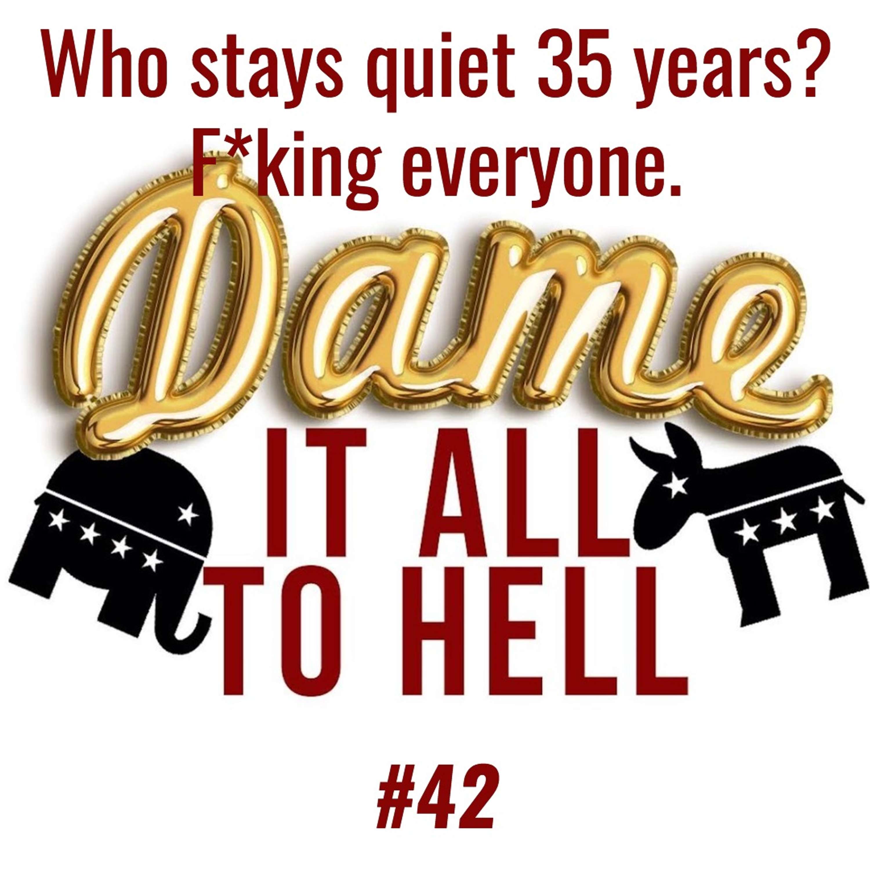 Dame It All To Hell