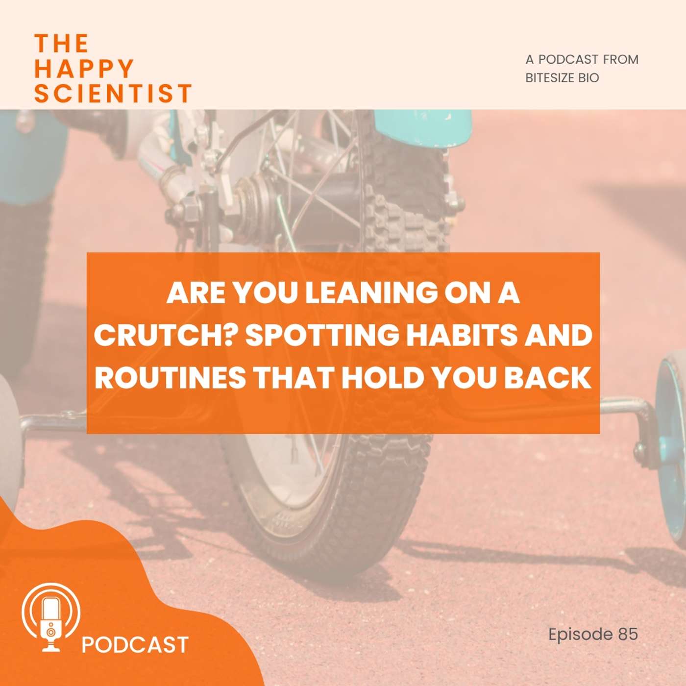 Are You Leaning On a Crutch? Spotting Habits and Routines That Hold You Back
