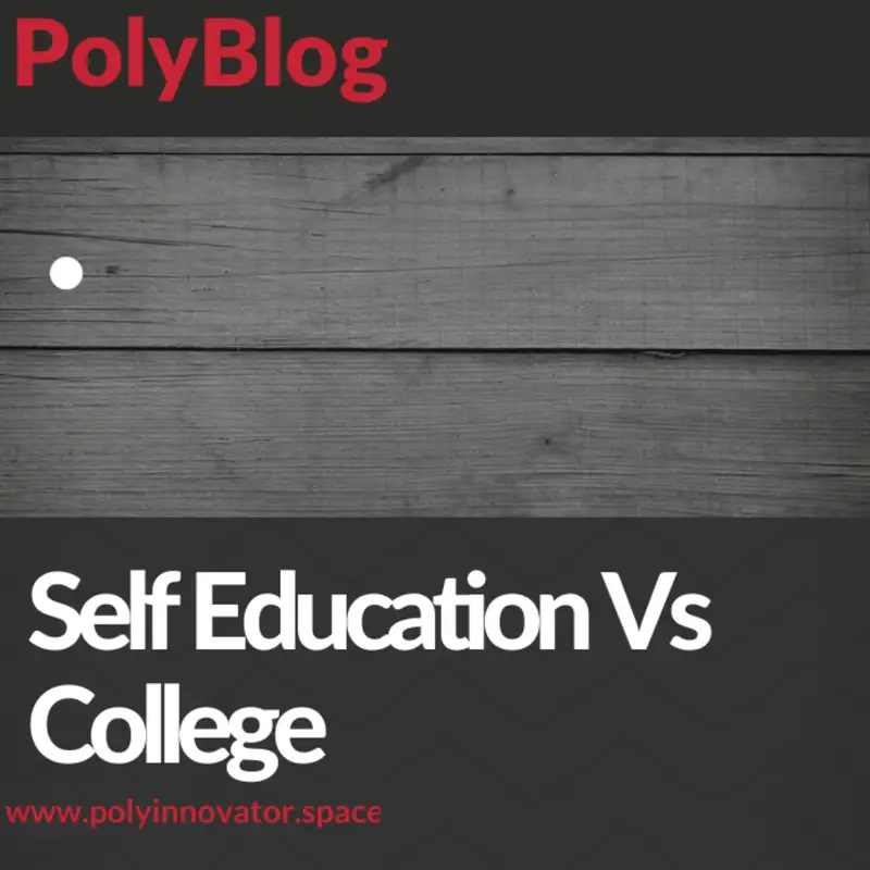 Self Education Vs College [Fireside Polycast]