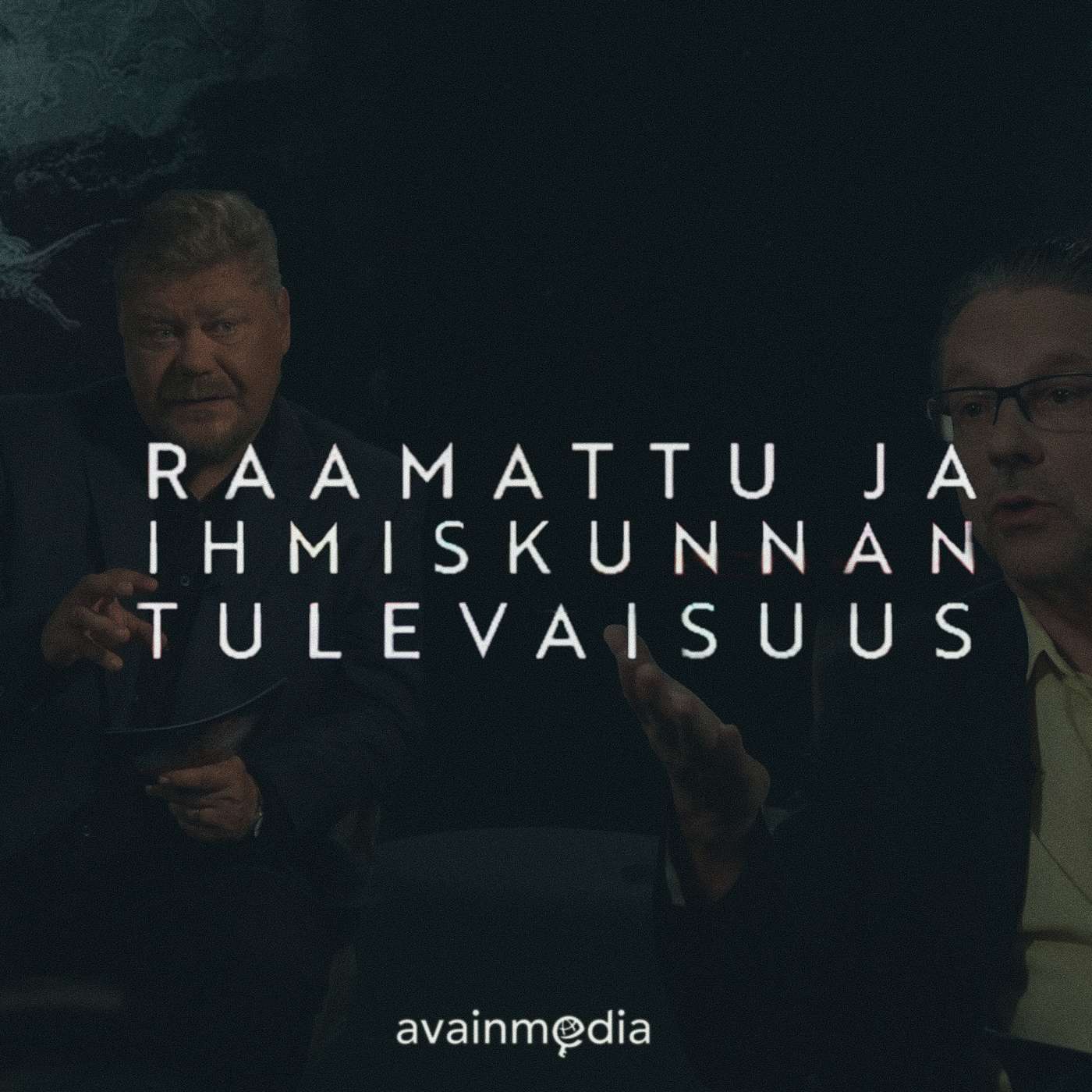 Raamattu ja ihmiskunnan tulevaisuus – Jakso 20 – Miksi Ilmestyskirjaa kannattaa lukea?