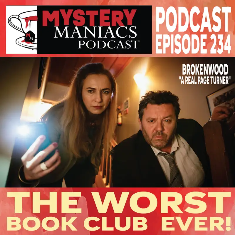 The Worst Book Club Ever! | Brokenwood | "A Real Page Turner" | Mystery Maniacs Podcast EP234