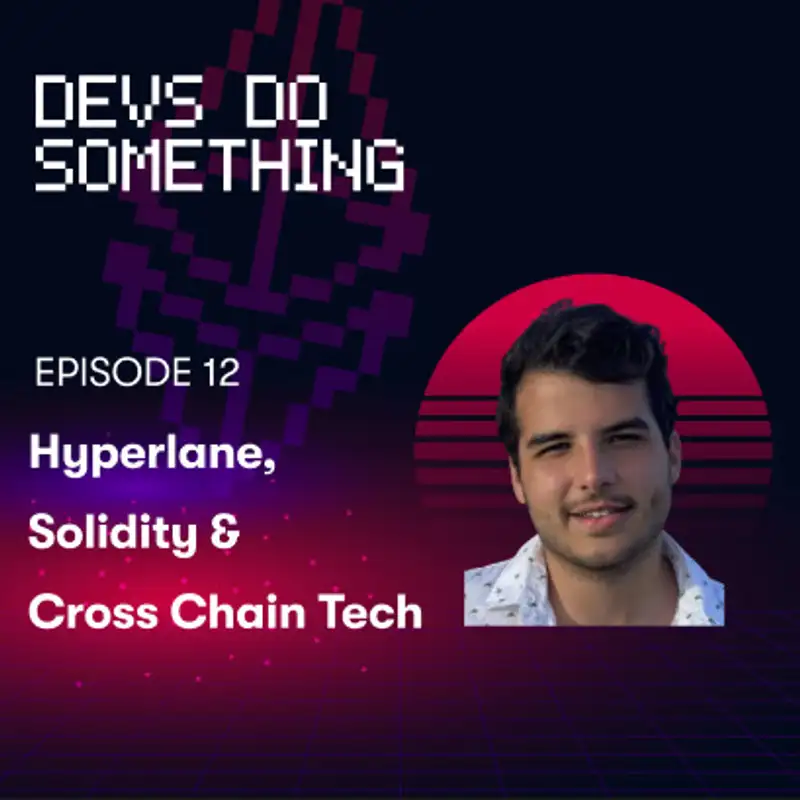 Yorke Rhodes on Hyperlane, Cross Chain Tech, and Solidity