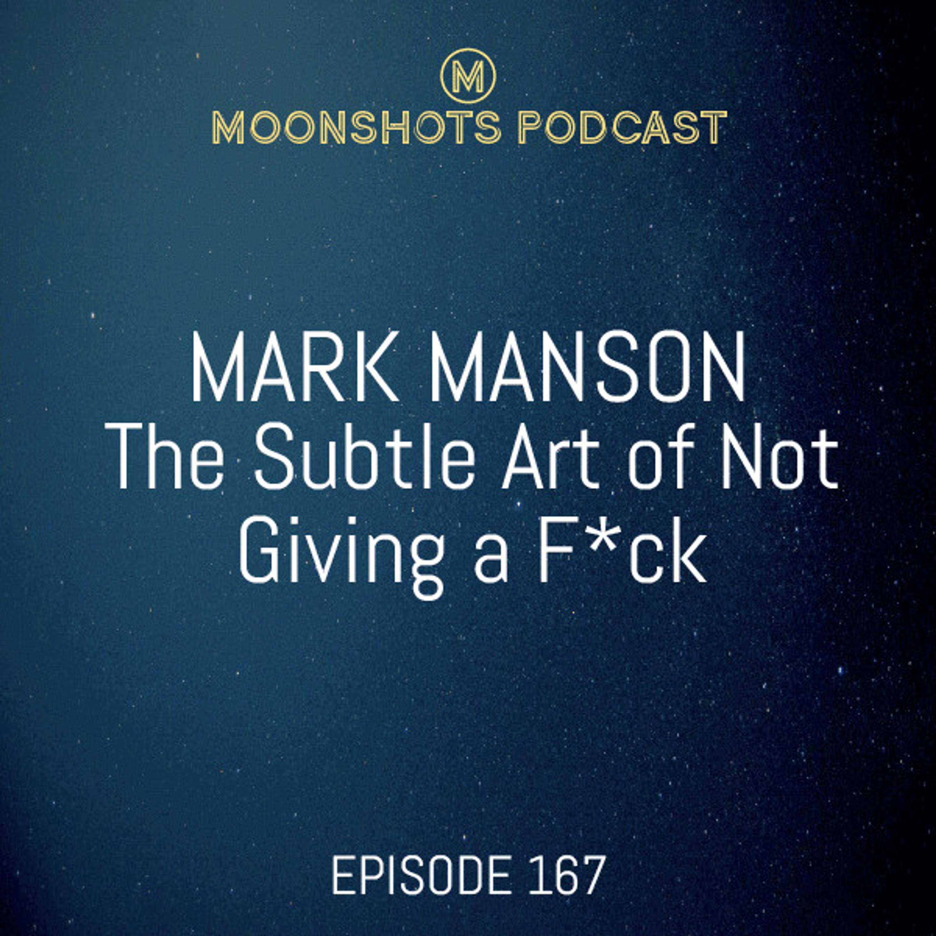 Mark Manson: The subtle art of not giving a f*ck