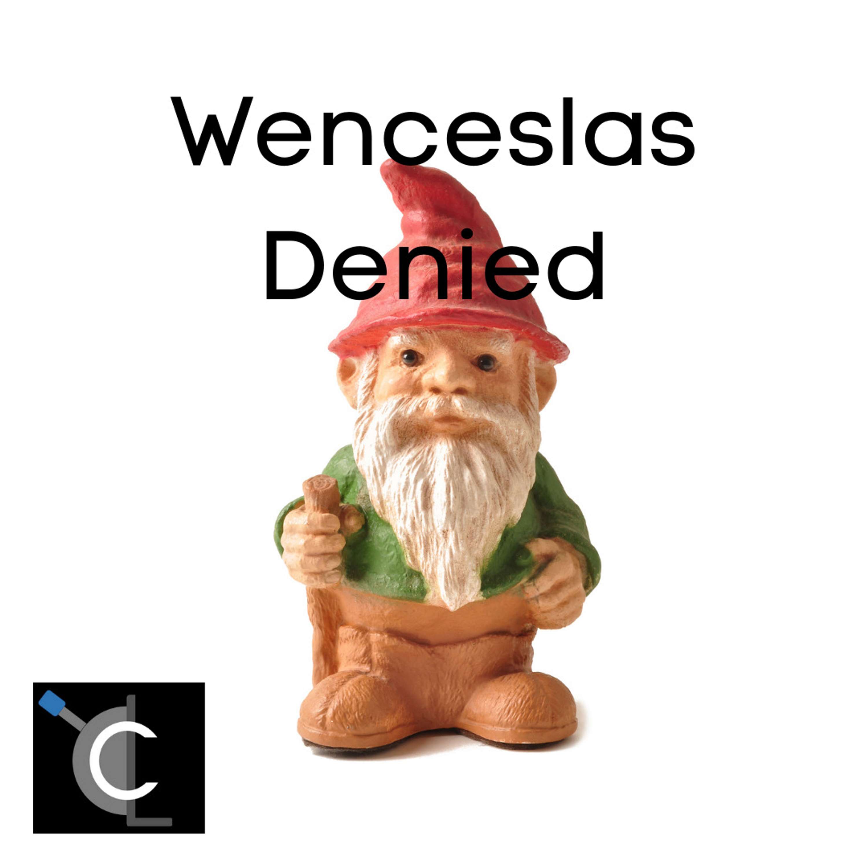 Wenceslas Denied
          
          
            
              [10]