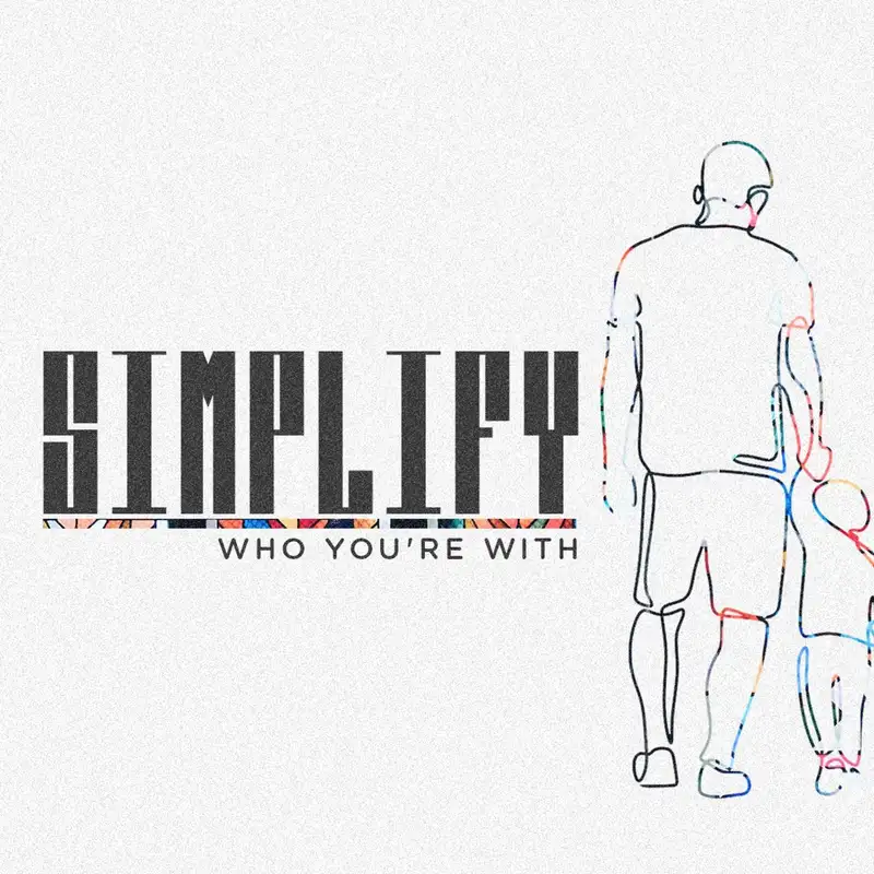 Simplify || Who You're With Pt. 6: Value the Word || Pastor Justin Bridges 02.23.21