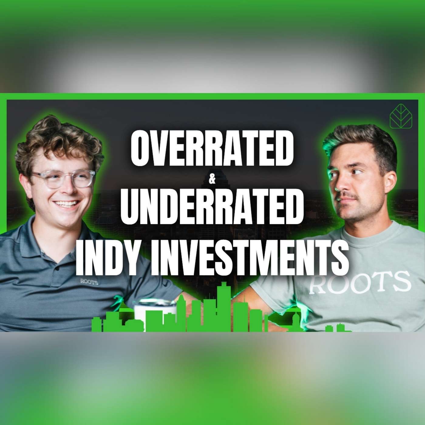 The BEST and WORST Real Estate Strategies in Indianapolis | Roots Pod #24