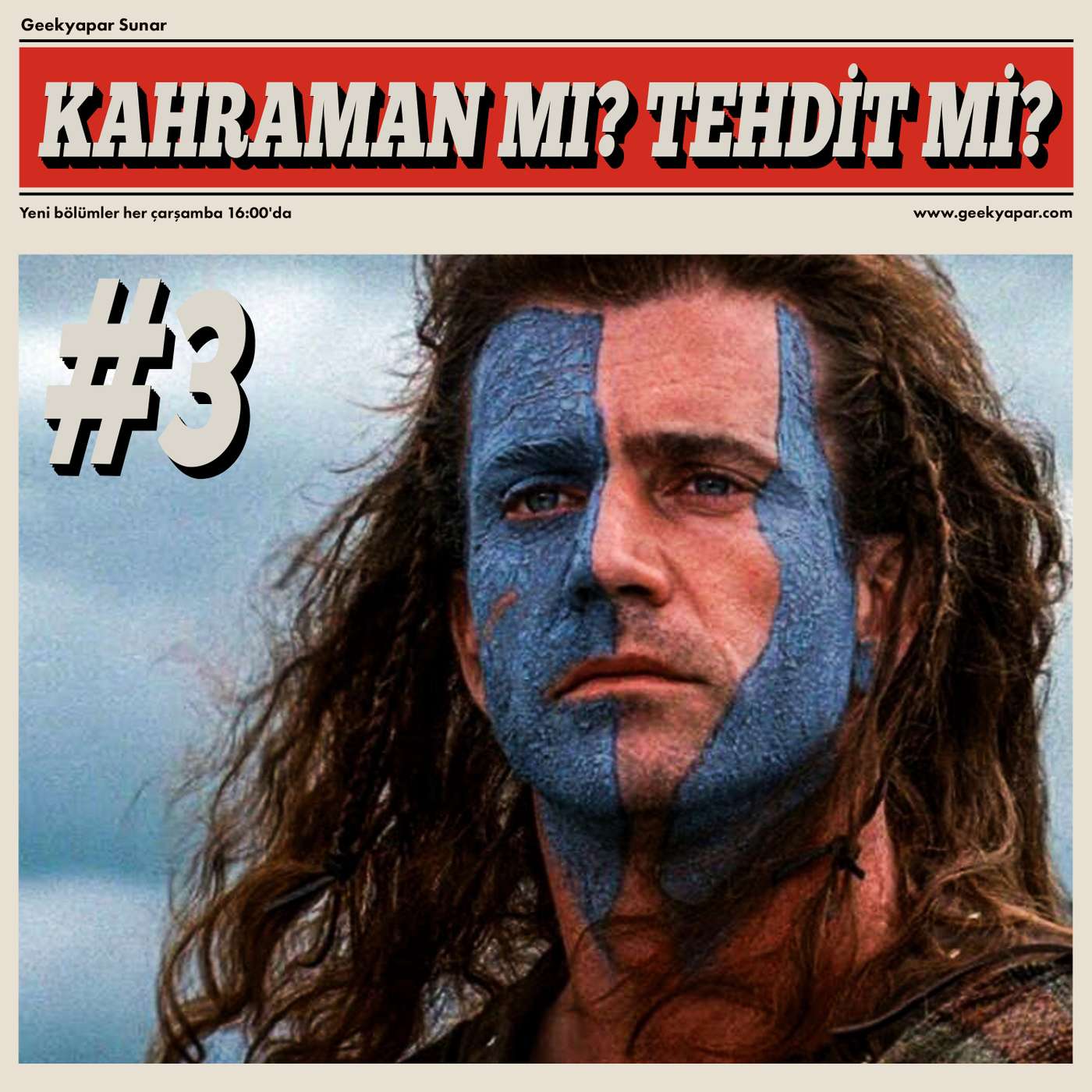 #3 Doctor Who, William Wallace, Süper Kahramanlar ve Biz