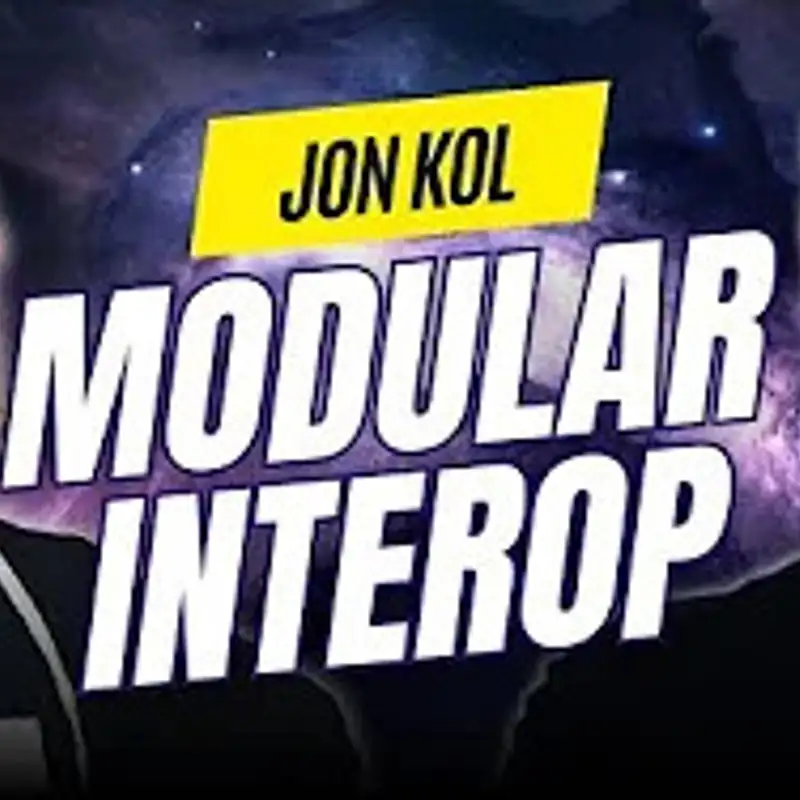 MODULAR INTEROPERABILITY with Jon Kol of Hyperlane