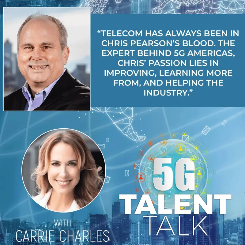 The Current and Future State of 5G with Chris Pearson of 5G Americas