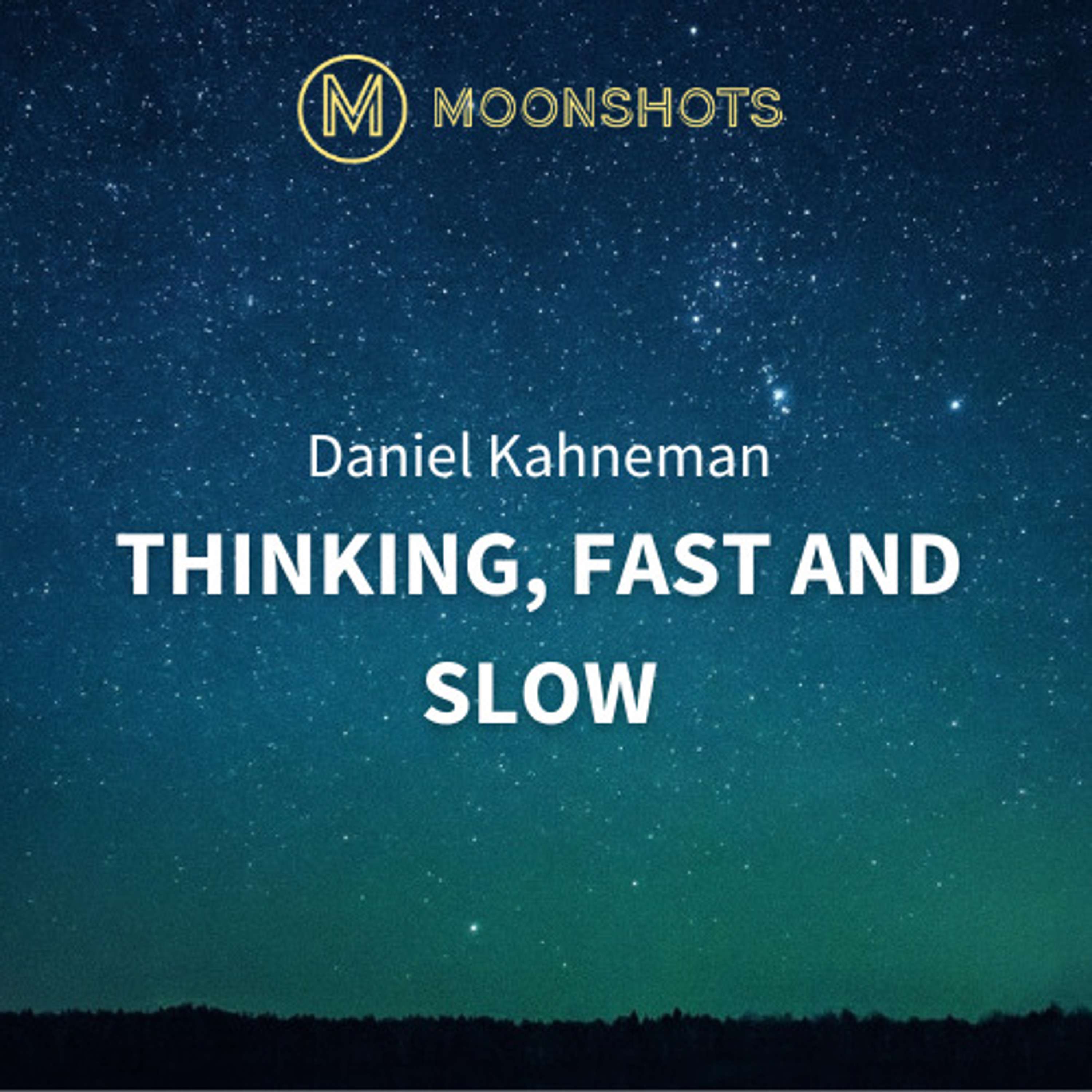 RIP: Daniel Kahneman: Thinking, Fast and Slow