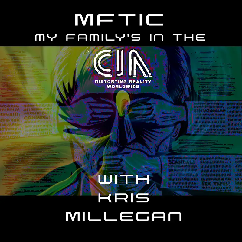 Kris Millegan - Trine Day | My Family's In The CIA, Golden Triangle, and Ken Kesey