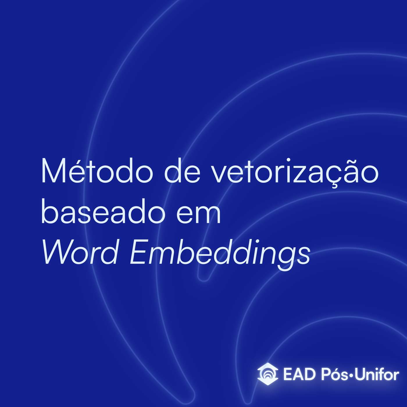 Método de vetorização baseado em Word Embeddings
