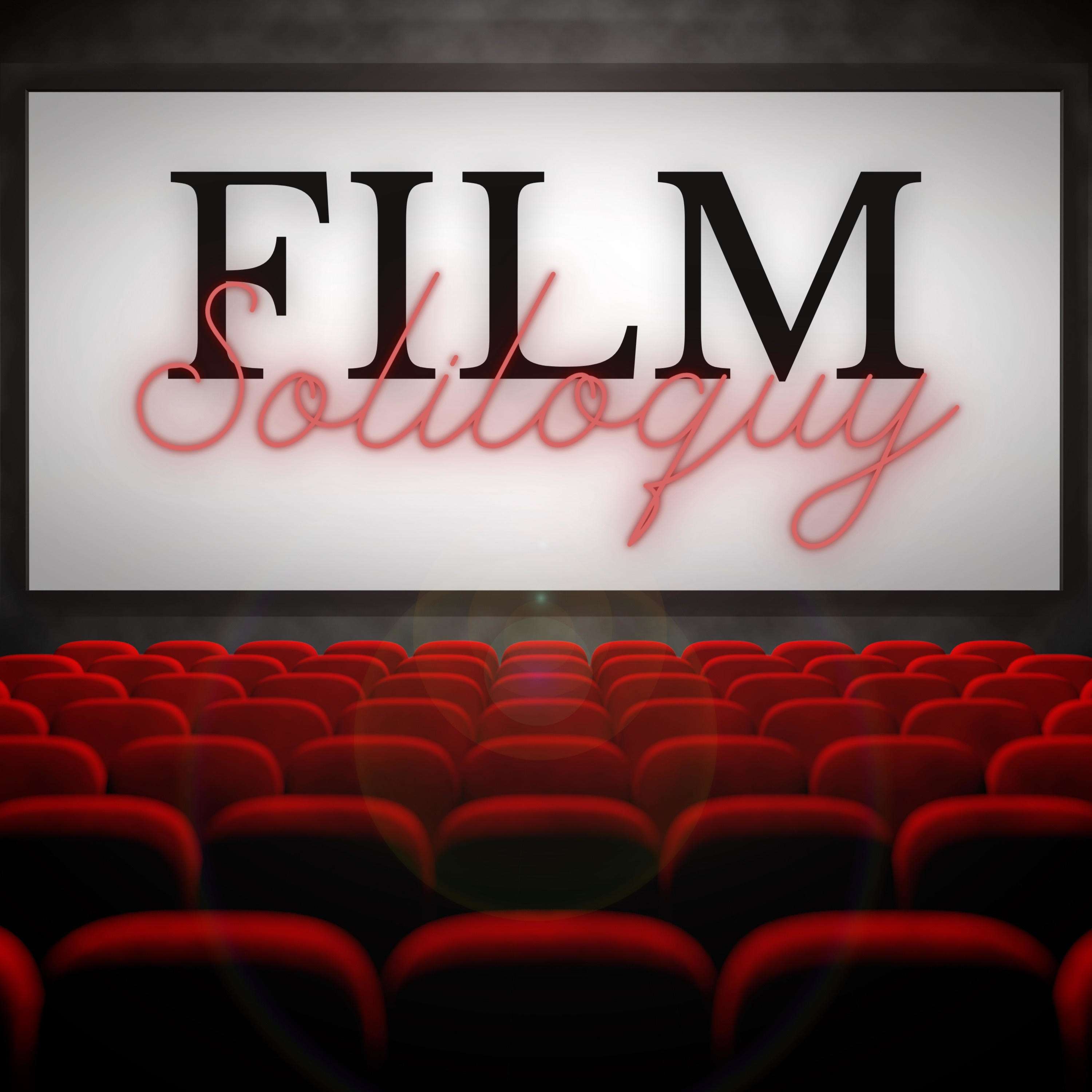 Film Soliloquy : Reviews from the Parking Lot