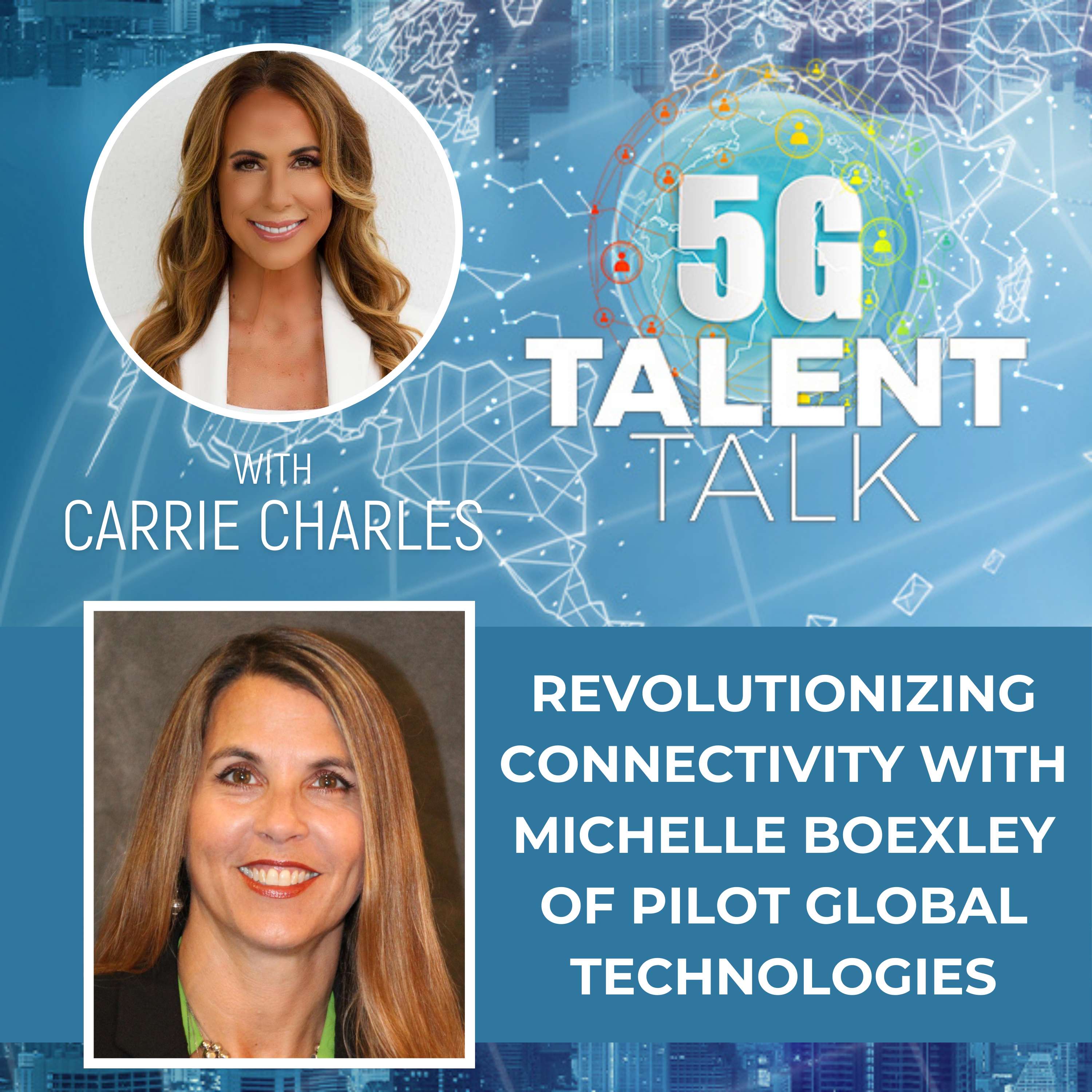 Revolutionizing Connectivity with Michelle Boexley of Pilot Global Technologies - podcast episode cover