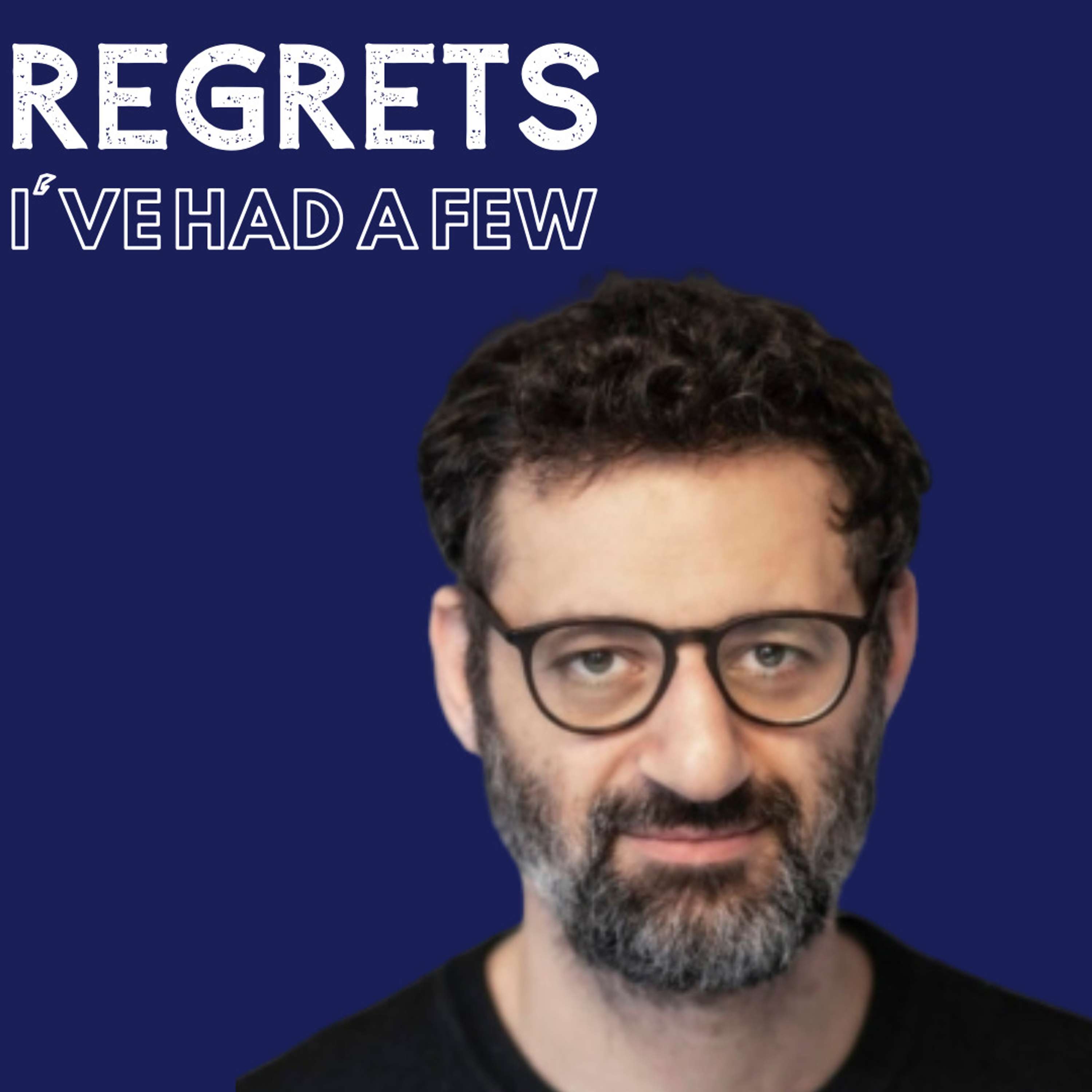 Regrets, I\'ve Had a Few