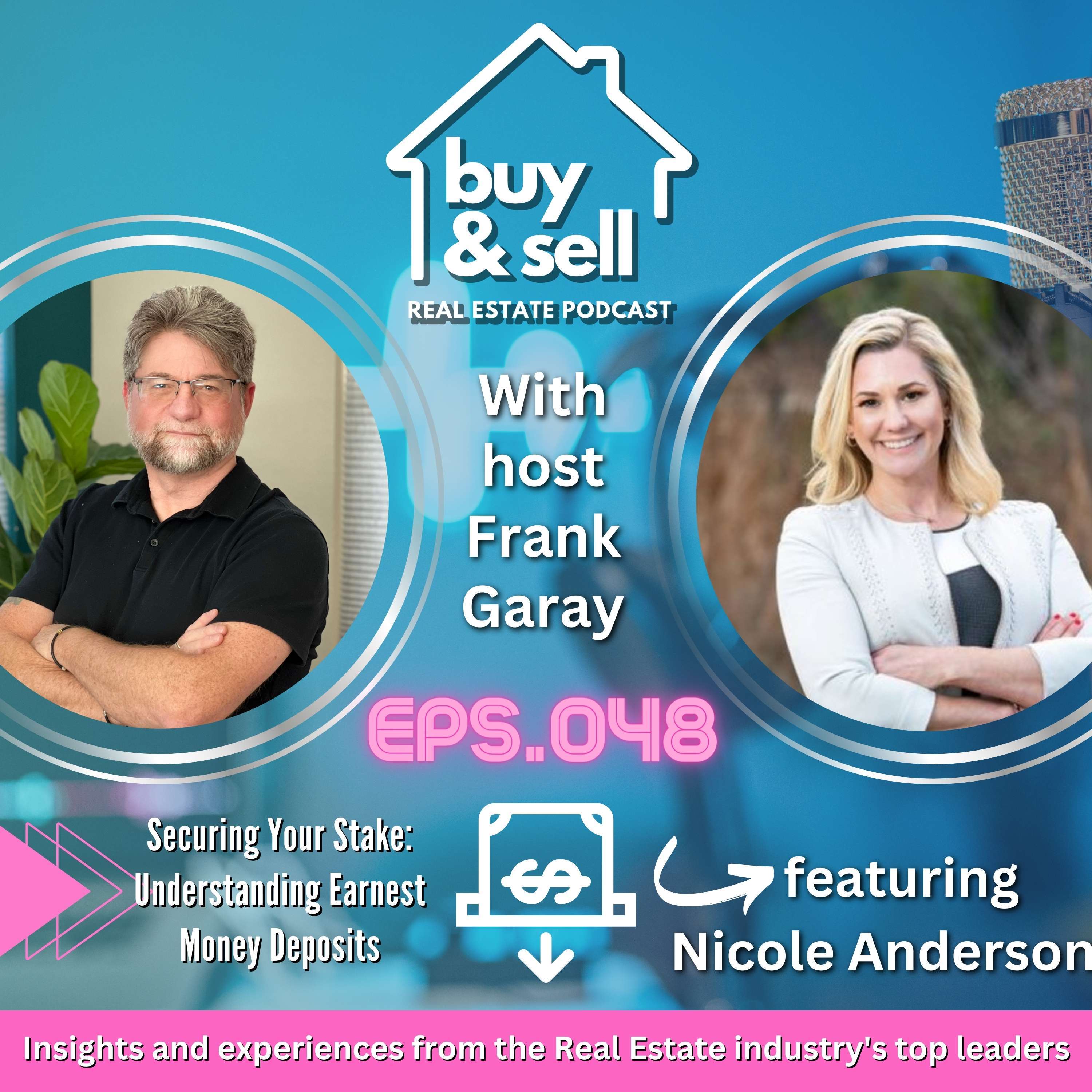 Episode 048-Securing Your Stake: Understanding Earnest Money Deposits with Nicole Anderson