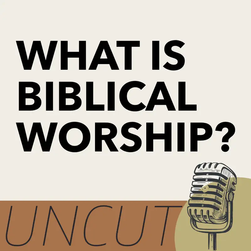 What is biblical worship? 